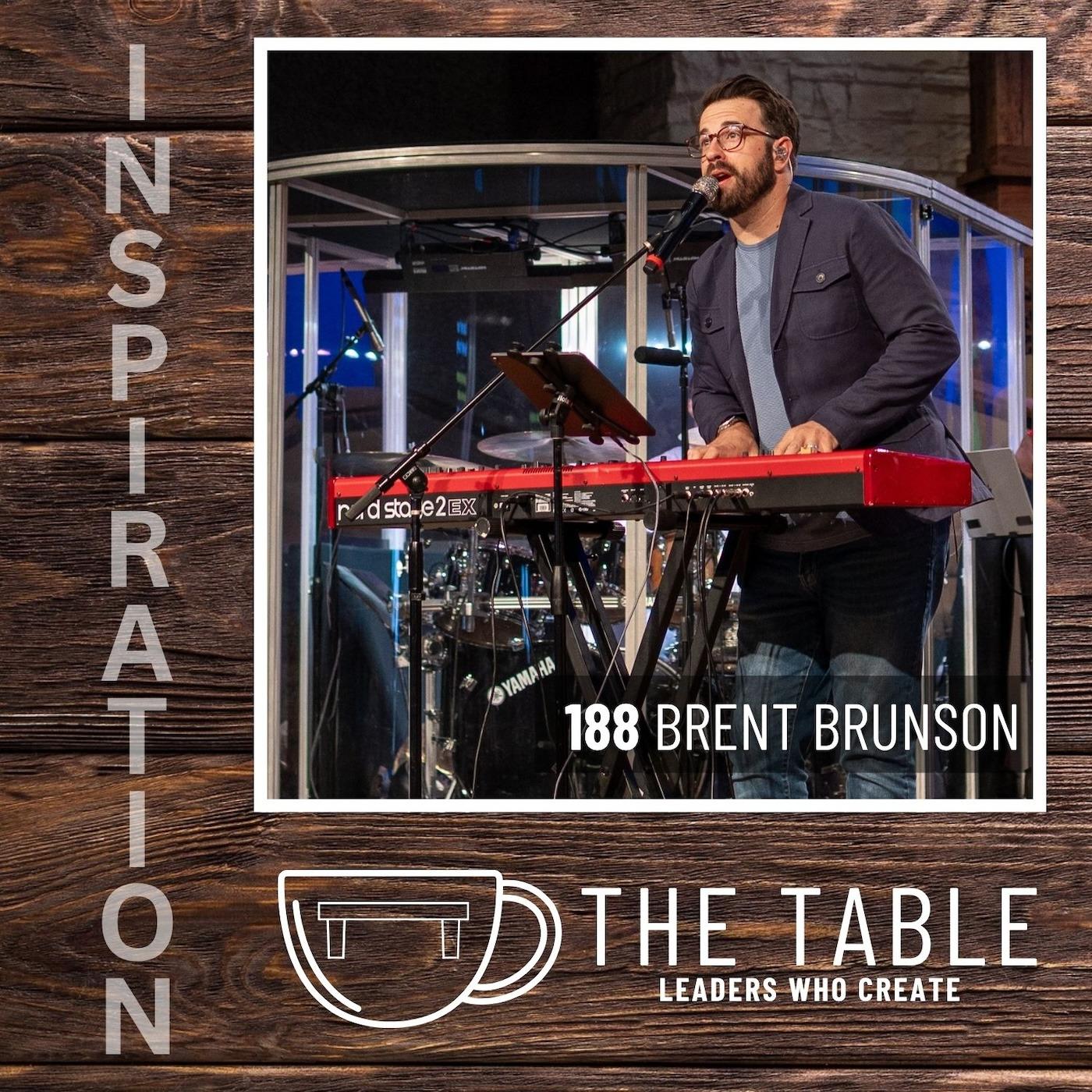 188 Maintaining the Creative Spark with Brent Brunson: Horn Charts, Rhythms of Rest, and Bill Gaither