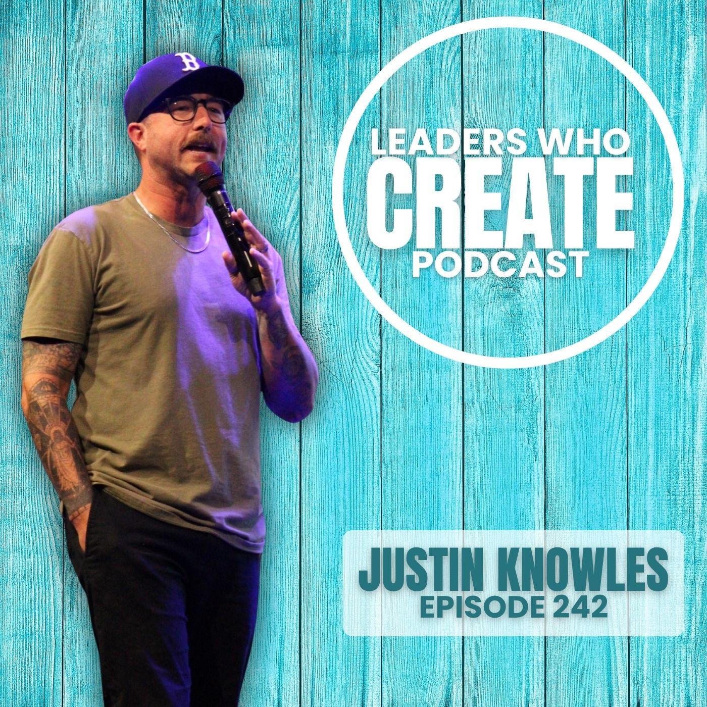 242 Creating Connection for the Next Generation with Justin Knowles | Known, Culture, & a Taco Suit episode artwork