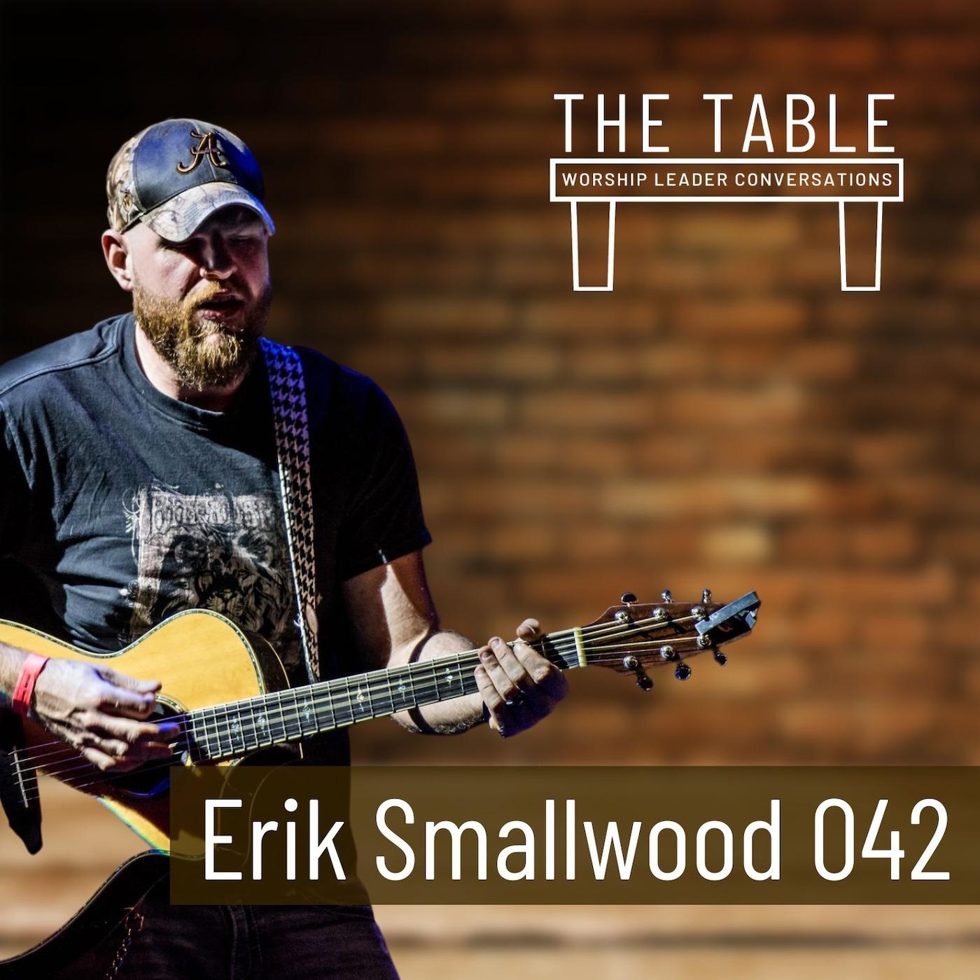 042 Erik Smallwood | WORSHIP LEADER