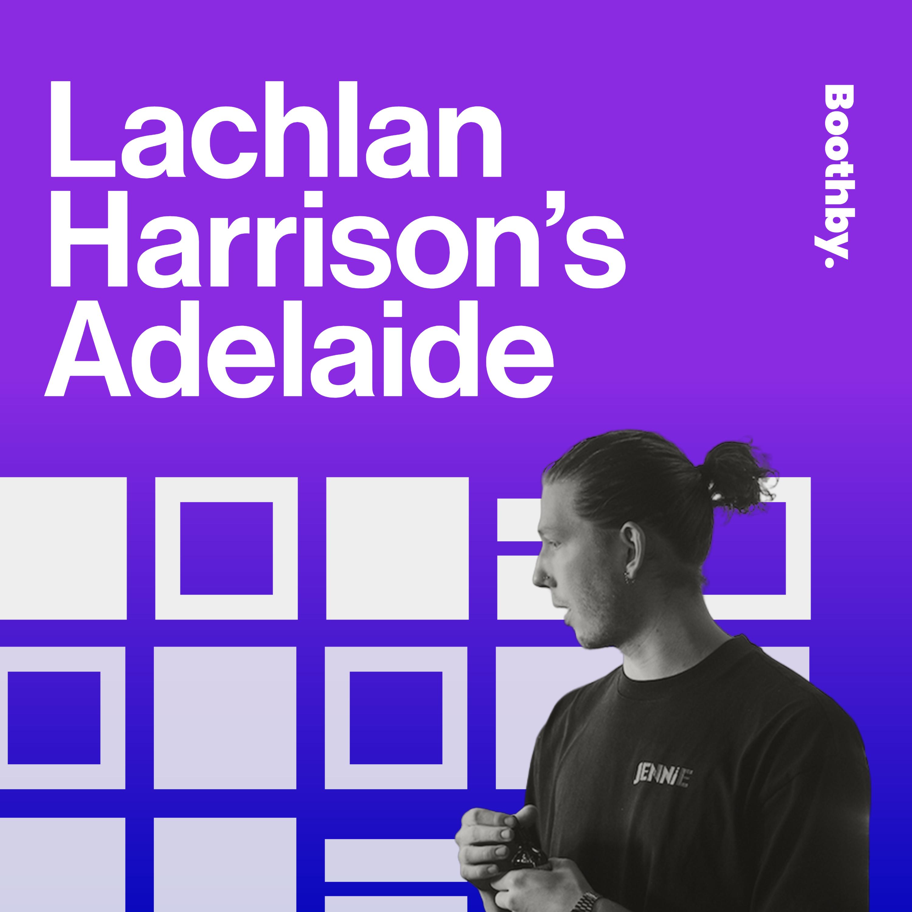 Adelaide with Lachlan Harrison