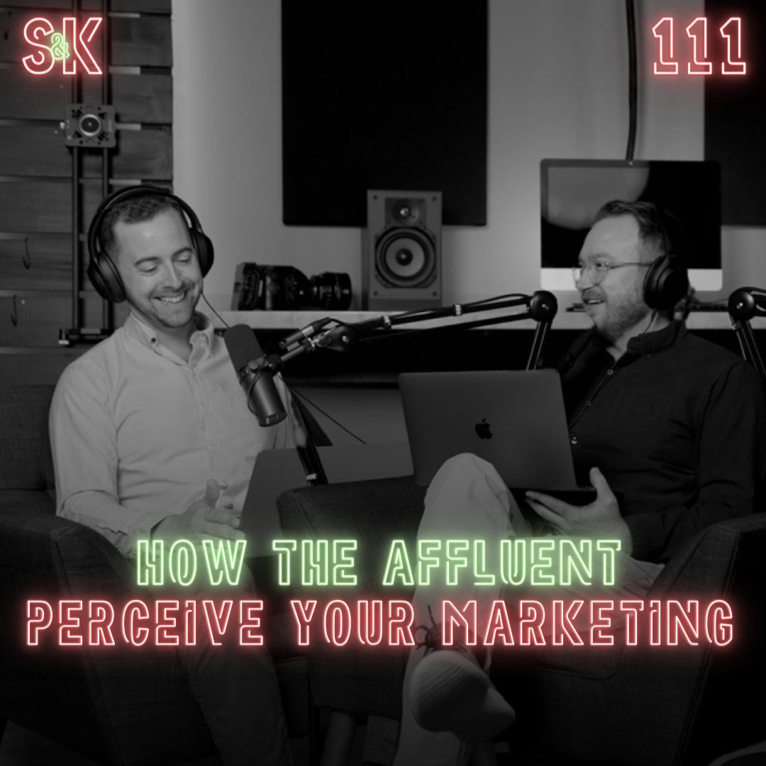 #111 How the Affluent Perceive Your Marketing #111 How the Affluent Perceive Your Marketing