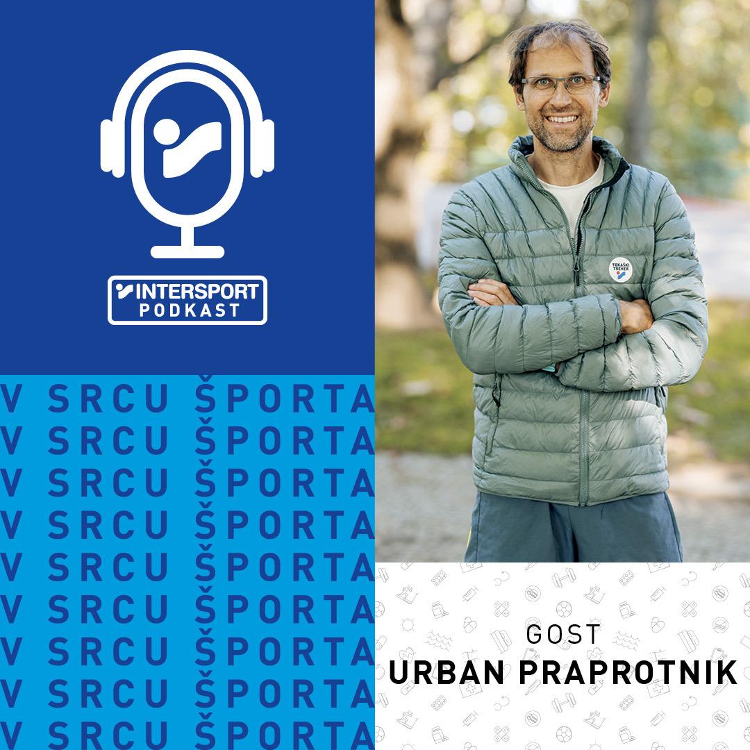 V srcu športa: Urban Praprotnik - tekaški začetki, pomen gibanja in vztrajnostni športi V srcu športa: Urban Praprotnik - tekaški začetki, pomen gibanja in vztrajnostni športi
