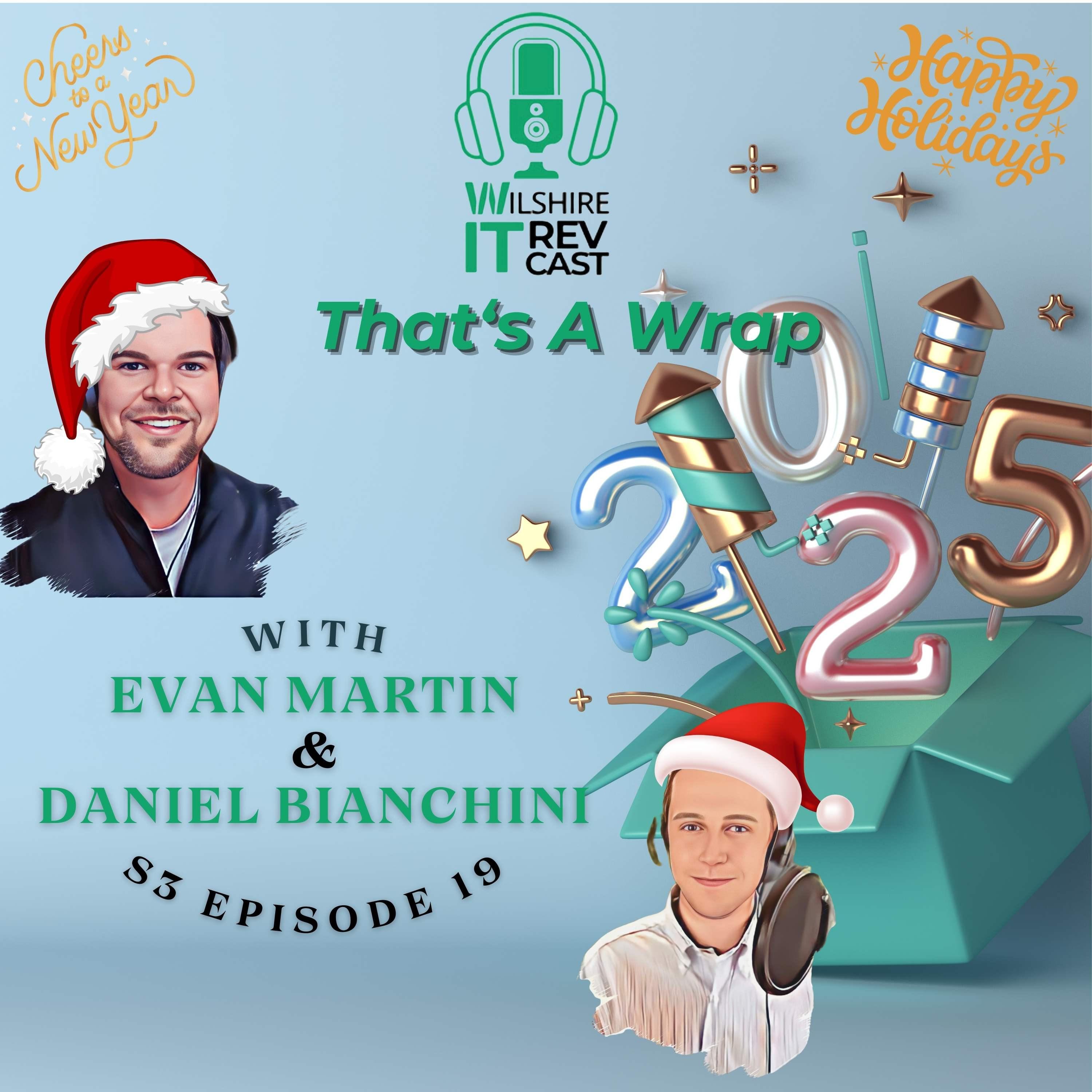 S3 EP19 That's A Wrap! — The Wilshire IT RevCast cover