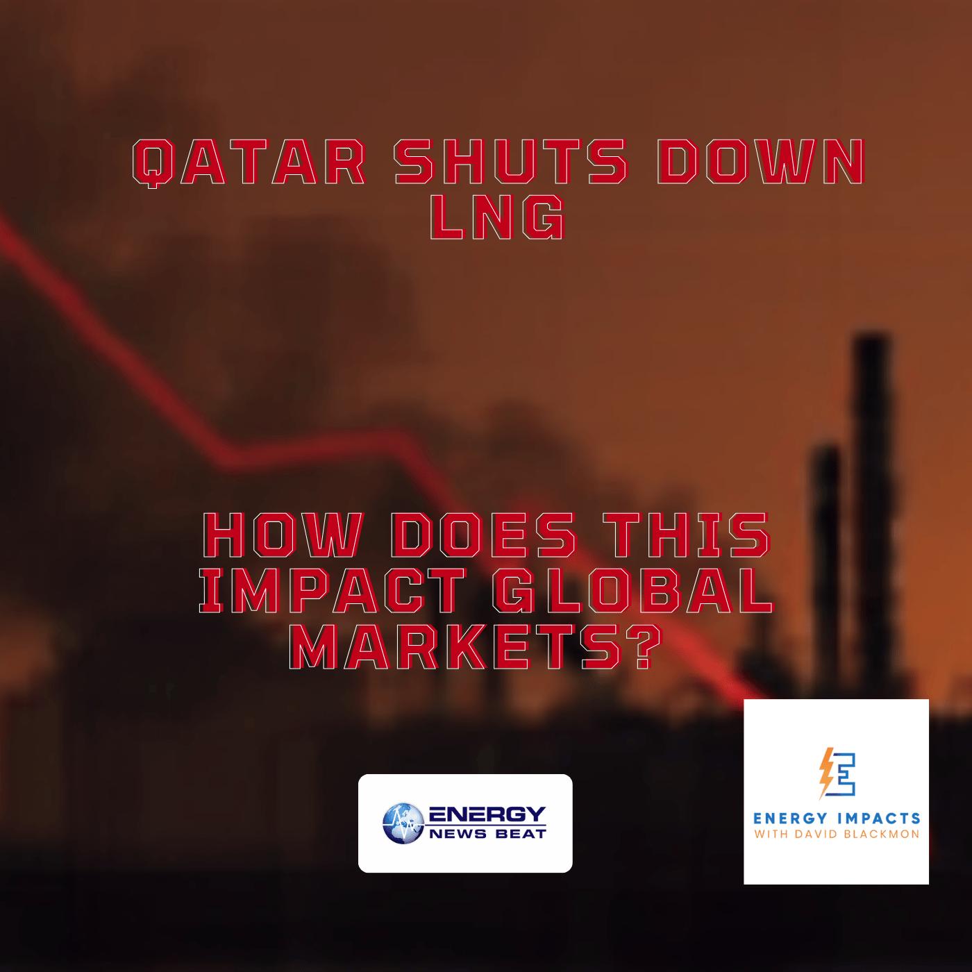 Qatar Halts LNG Production, and LNG Tanker Hit in the Mediterranean