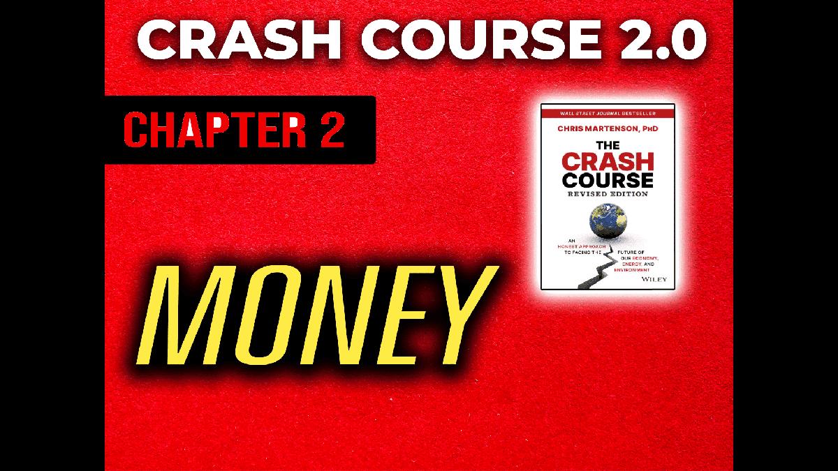 Crash Course 2.0 – CHAPTER 2: MONEY, WEALTH and BANKING