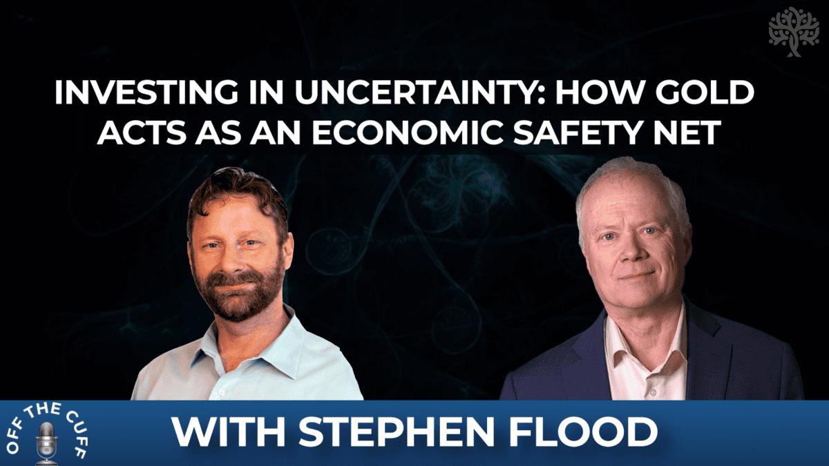 cover of episode Stephen Flood: How Gold Acts as an Economic Safety Net