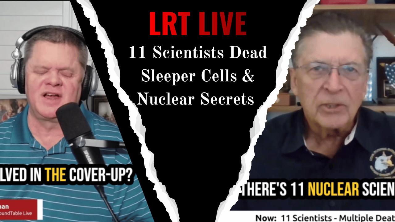 11 Scientists Dead or Missing | Sleeper Cells, Nuclear Secrets and The Cover-Up Nobody's Talking About | 04-23-26 episode artwork