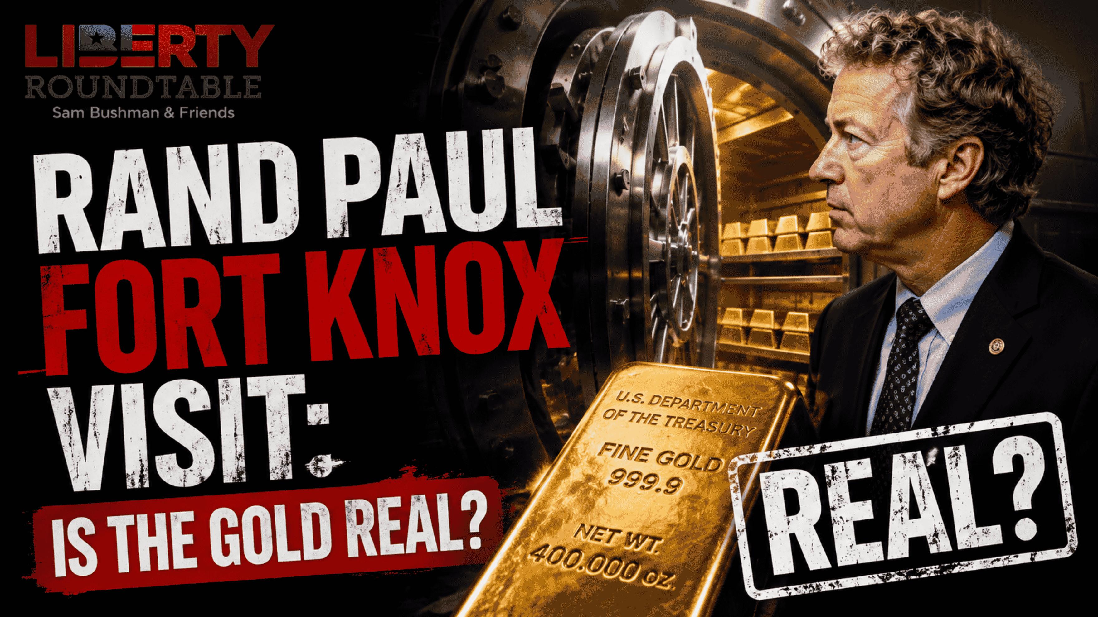 Rand Paul Fort Knox Visit: Is the Gold Real? | 08-15-26 episode artwork
