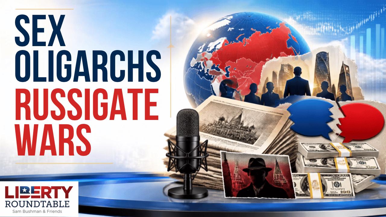 Sex, Oligarchs and Russiagate: The Culture Wars Heat Up | 09-16-26 episode artwork