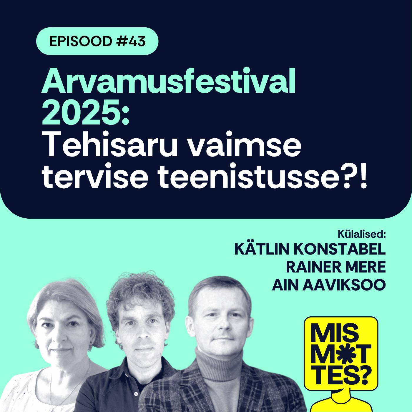 #43 Arvamusfestivali arutelu: tehisintellekt vaimse tervise teenistusse?! Ain Aaviksoo, Kätlin Konstabel, Rainer Mere #43 Arvamusfestivali arutelu: tehisintellekt vaimse tervise teenistusse?! Ain Aaviksoo, Kätlin Konstabel, Rainer Mere