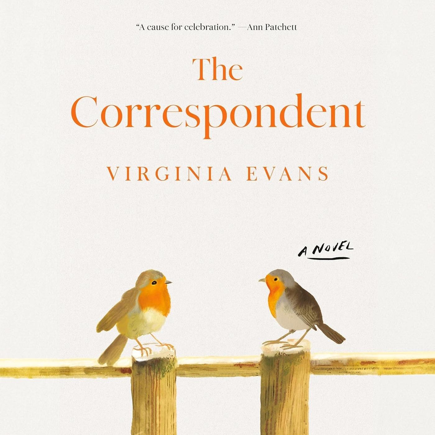 "The Correspondent" by Virginia Evans reviewed "The Correspondent" by Virginia Evans reviewed