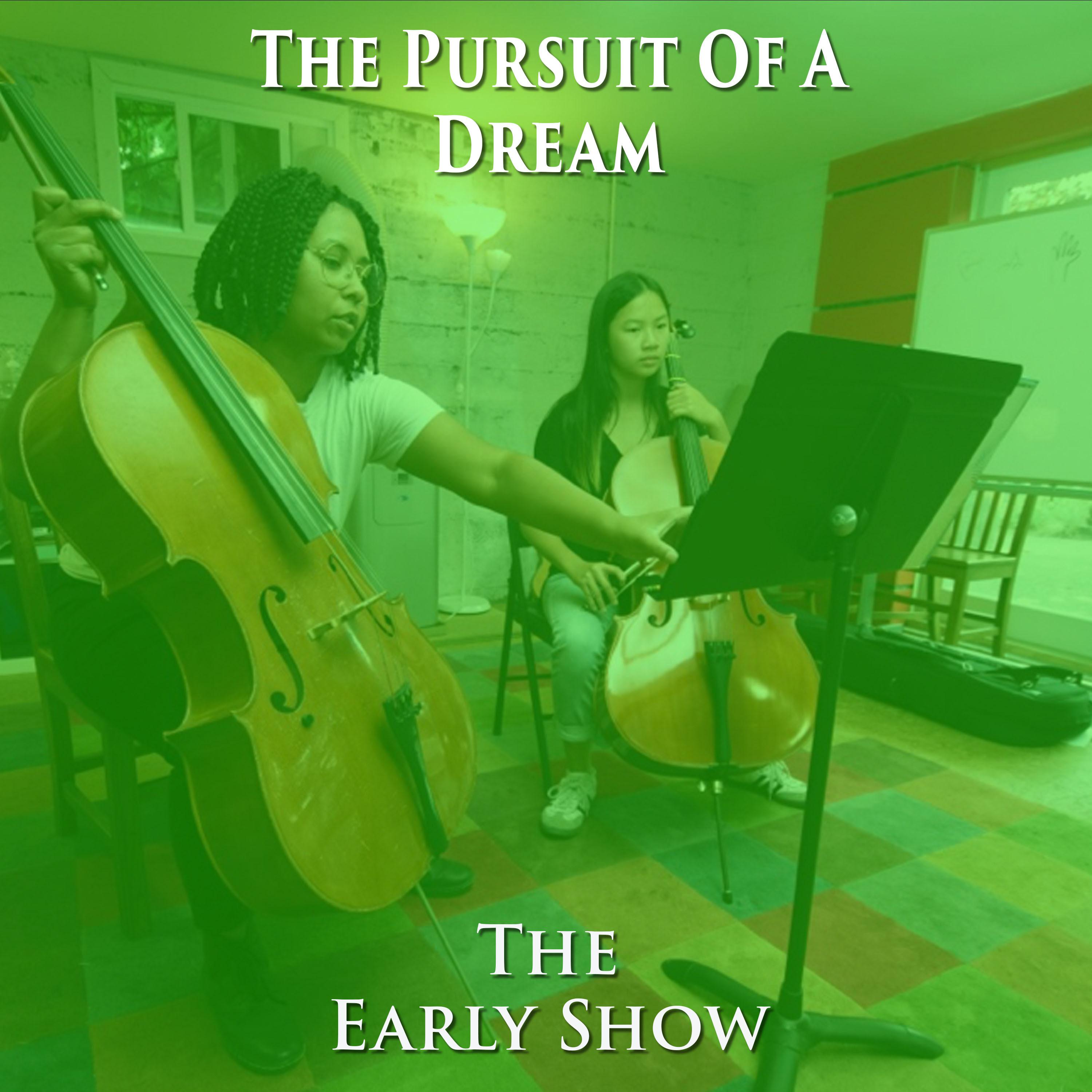 The Early Show- The Pursuit Of A Dream episode artwork
