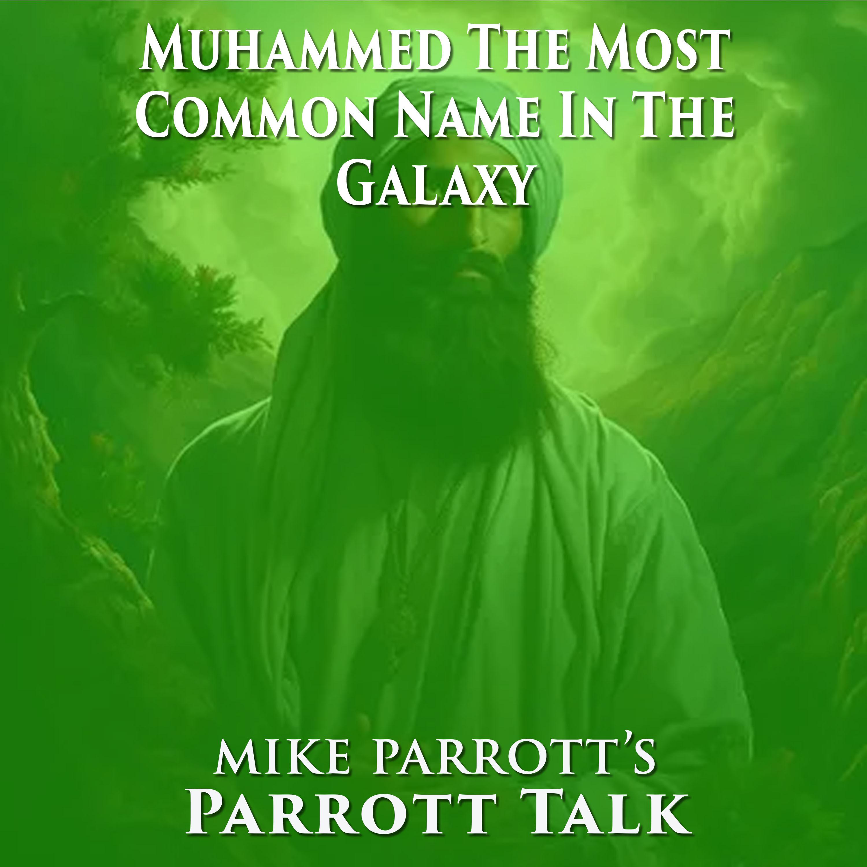 Parrott Talk- Muhammed Is The Most Common Name In The Galaxy episode artwork