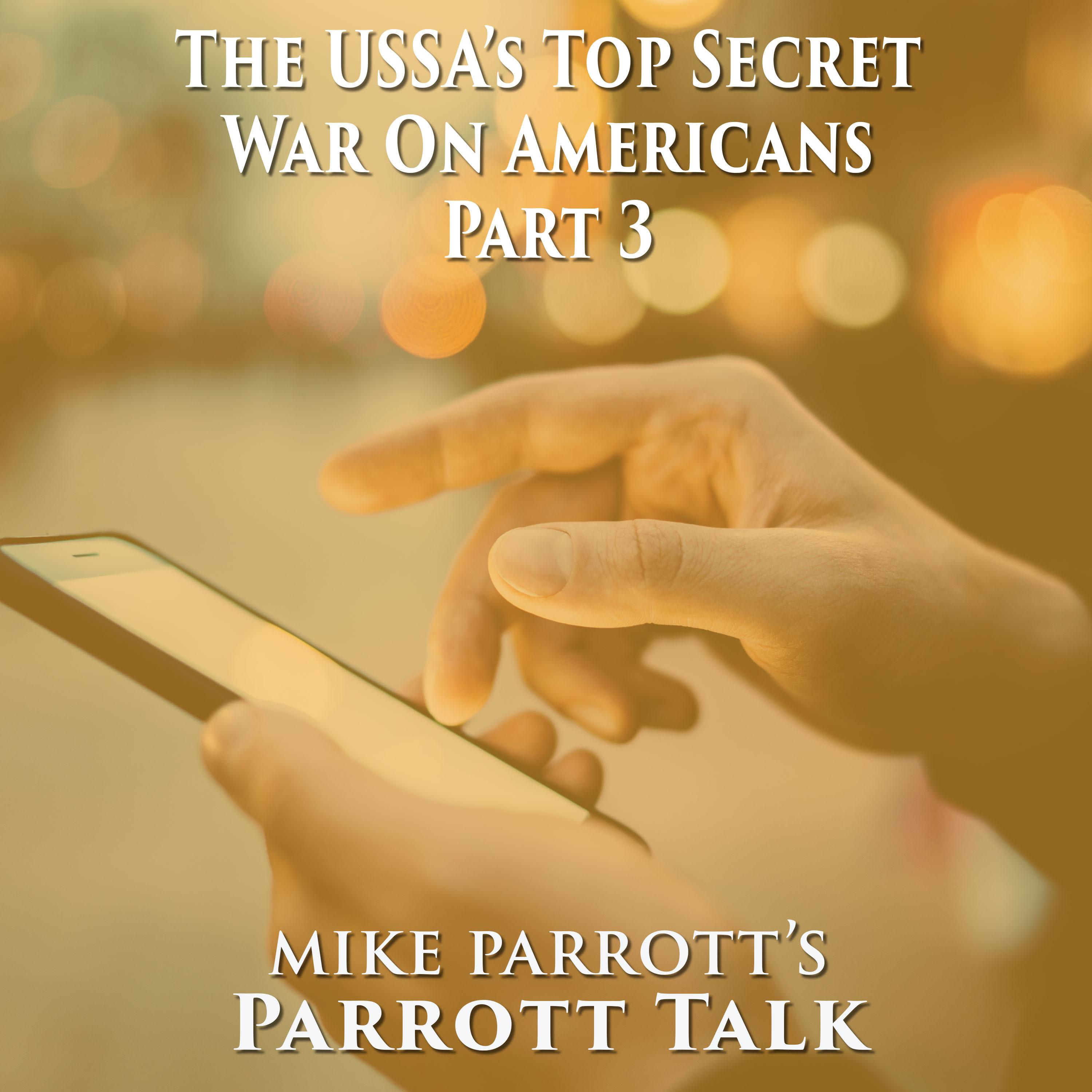 Parrott Talk- The USSA's Top Secret War On Americans Part 3 episode artwork