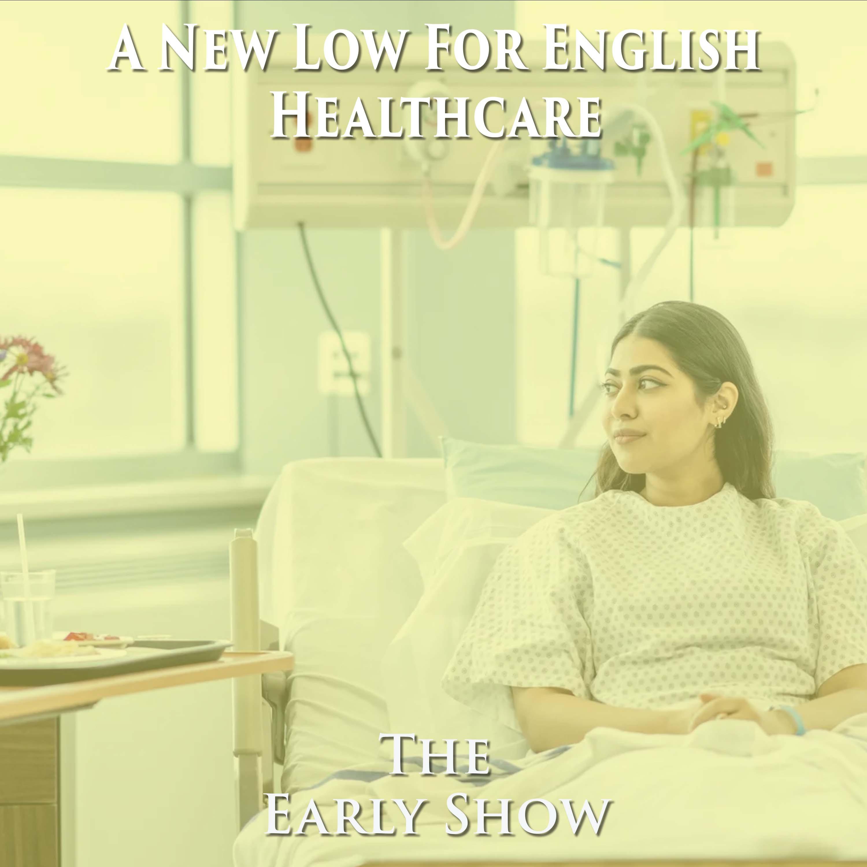 The Early Show- A New Low For English Healthcare episode artwork