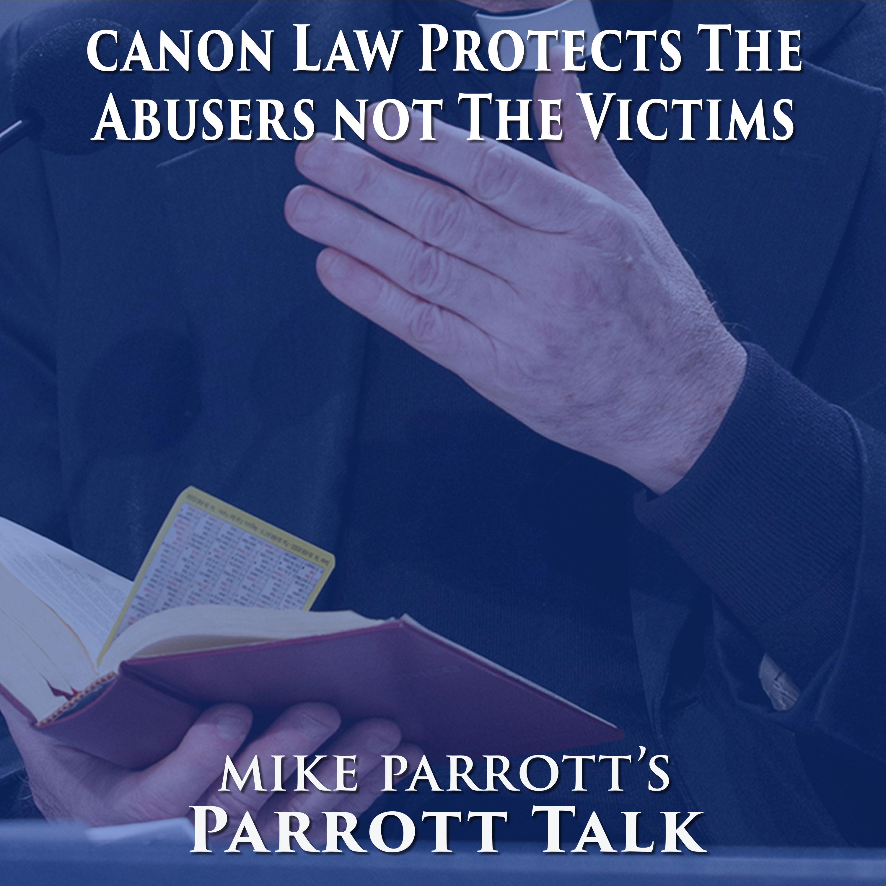 Parrott Talk-Canon Law Protects The Abusers Not The Victims episode artwork