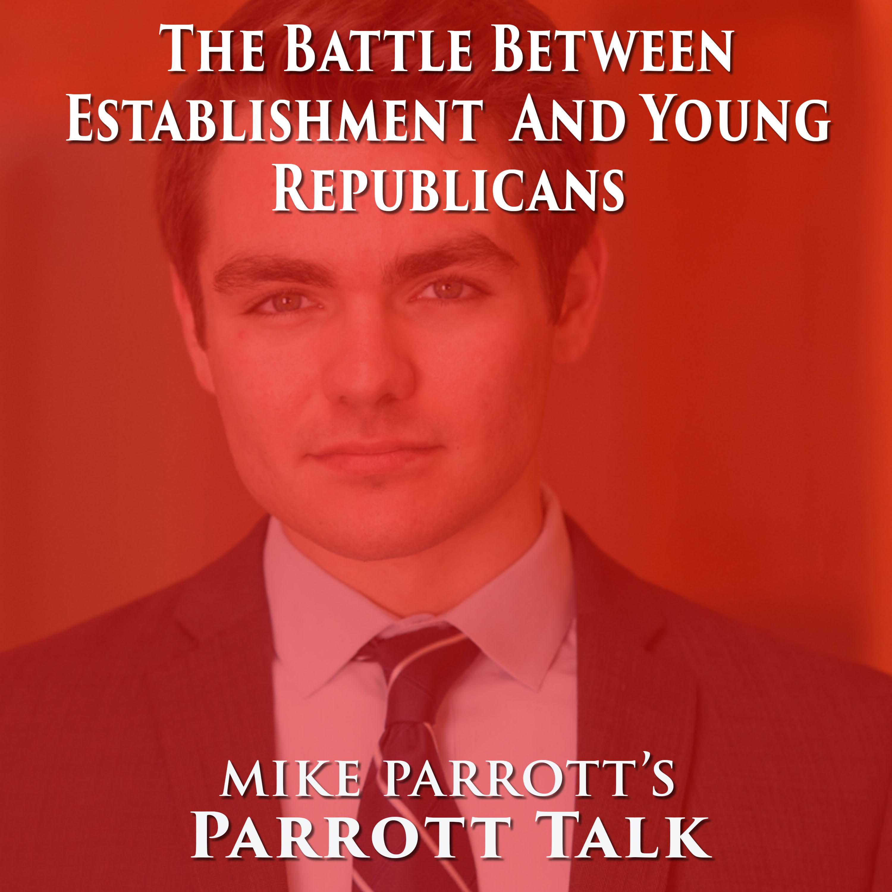 Parrott Talk- The Battle Between Establishment and Young Republicans episode artwork