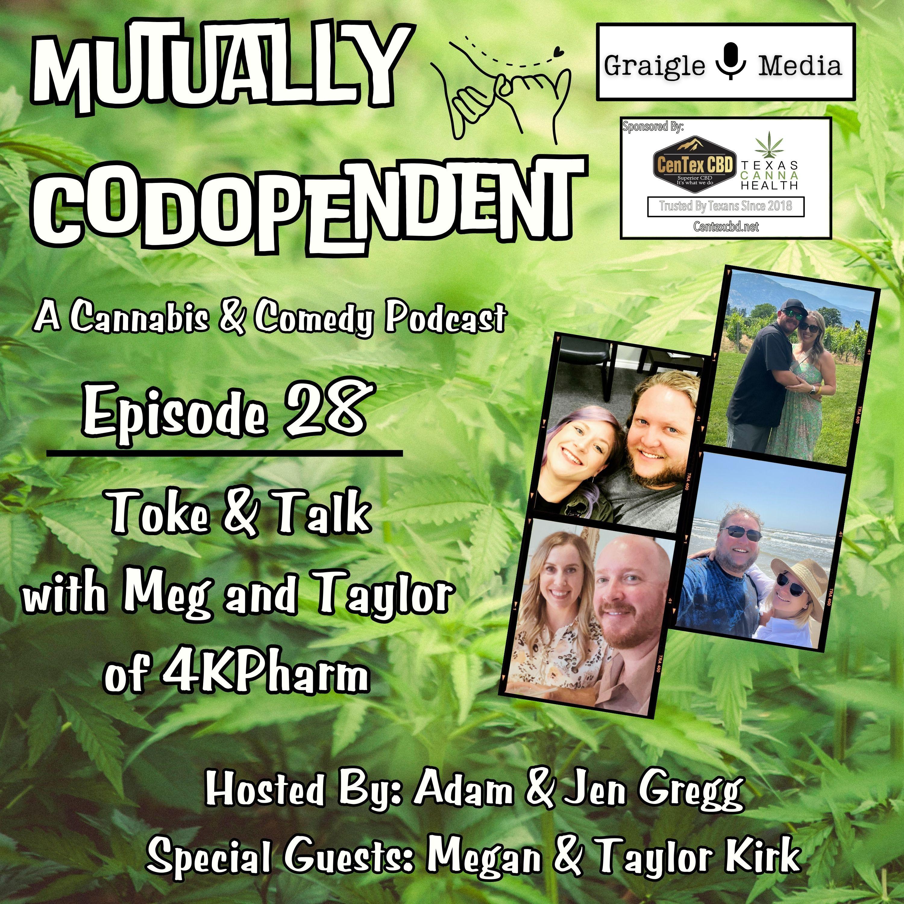 Episode 28: Toke & Talk with Megan and Taylor Kirk of 4K Pharm