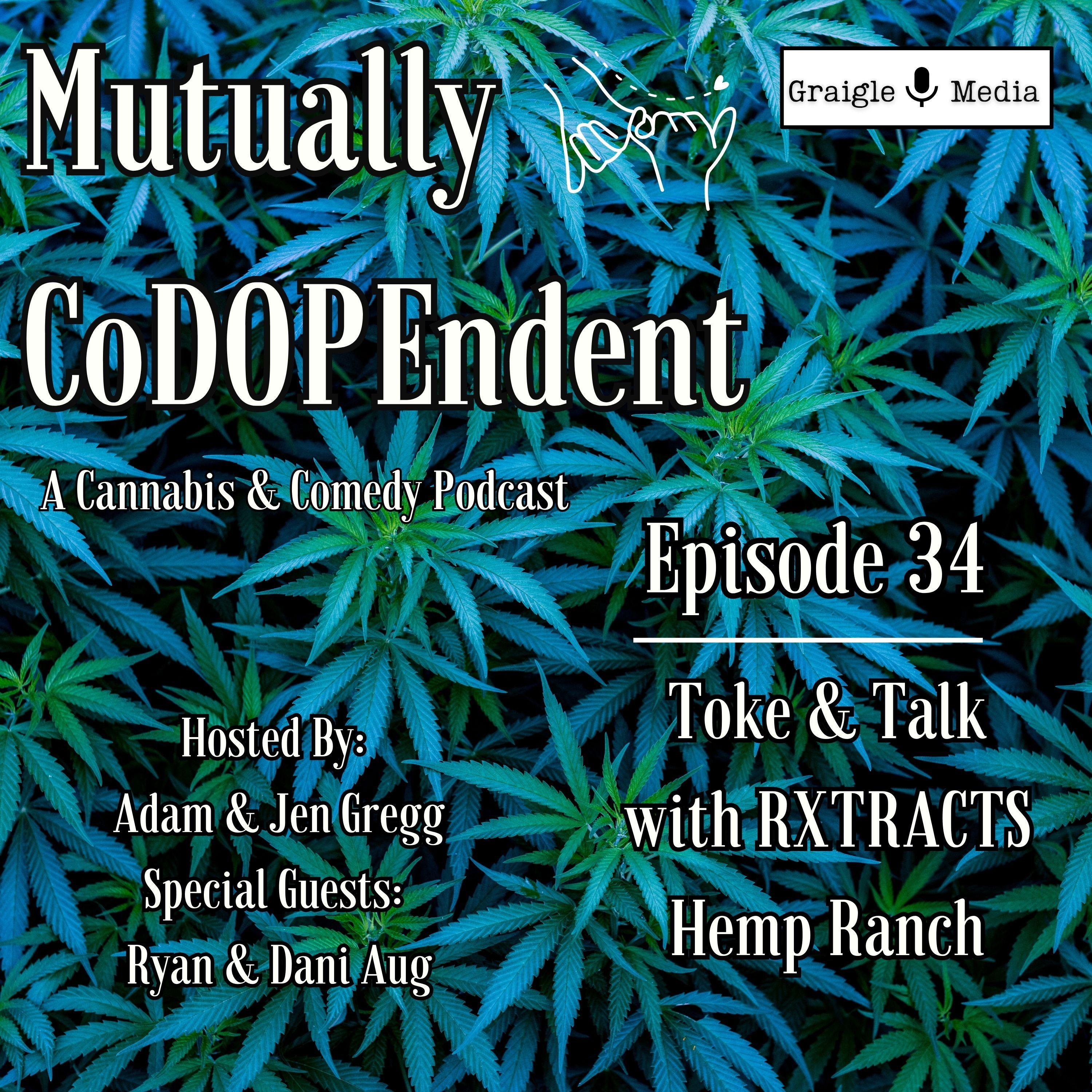 Episode 34: Toke & Talk with Rxtracts Hemp Ranch