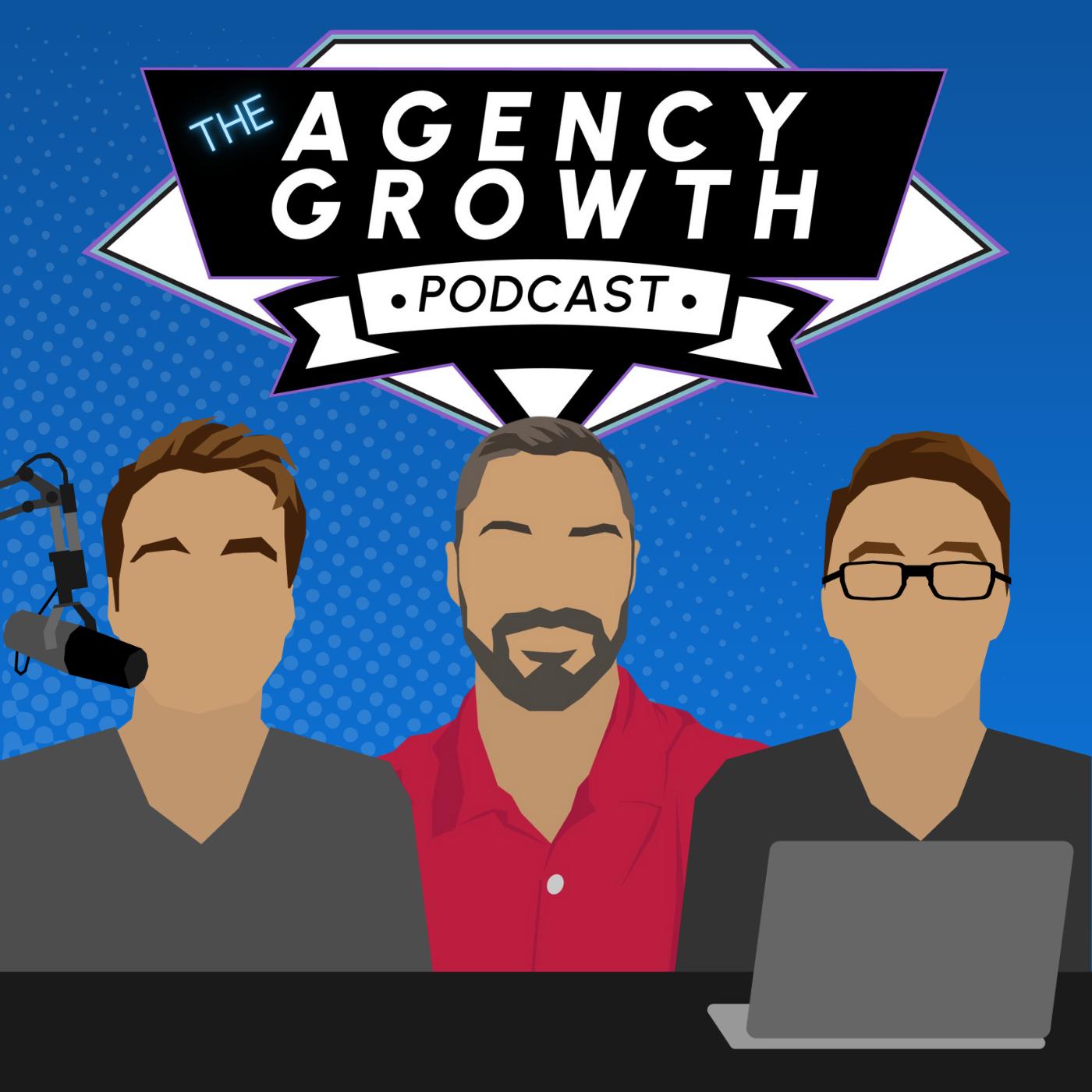 The Agency Growth Podcast
