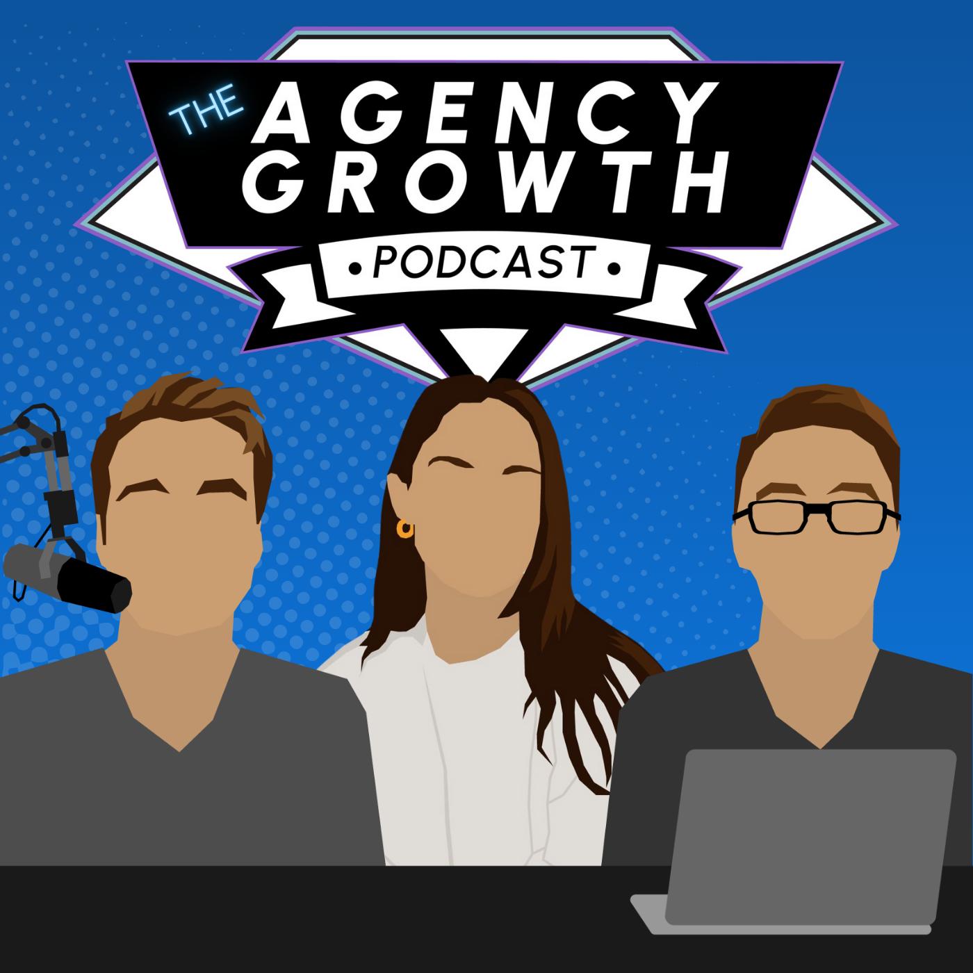 The Agency Growth Podcast