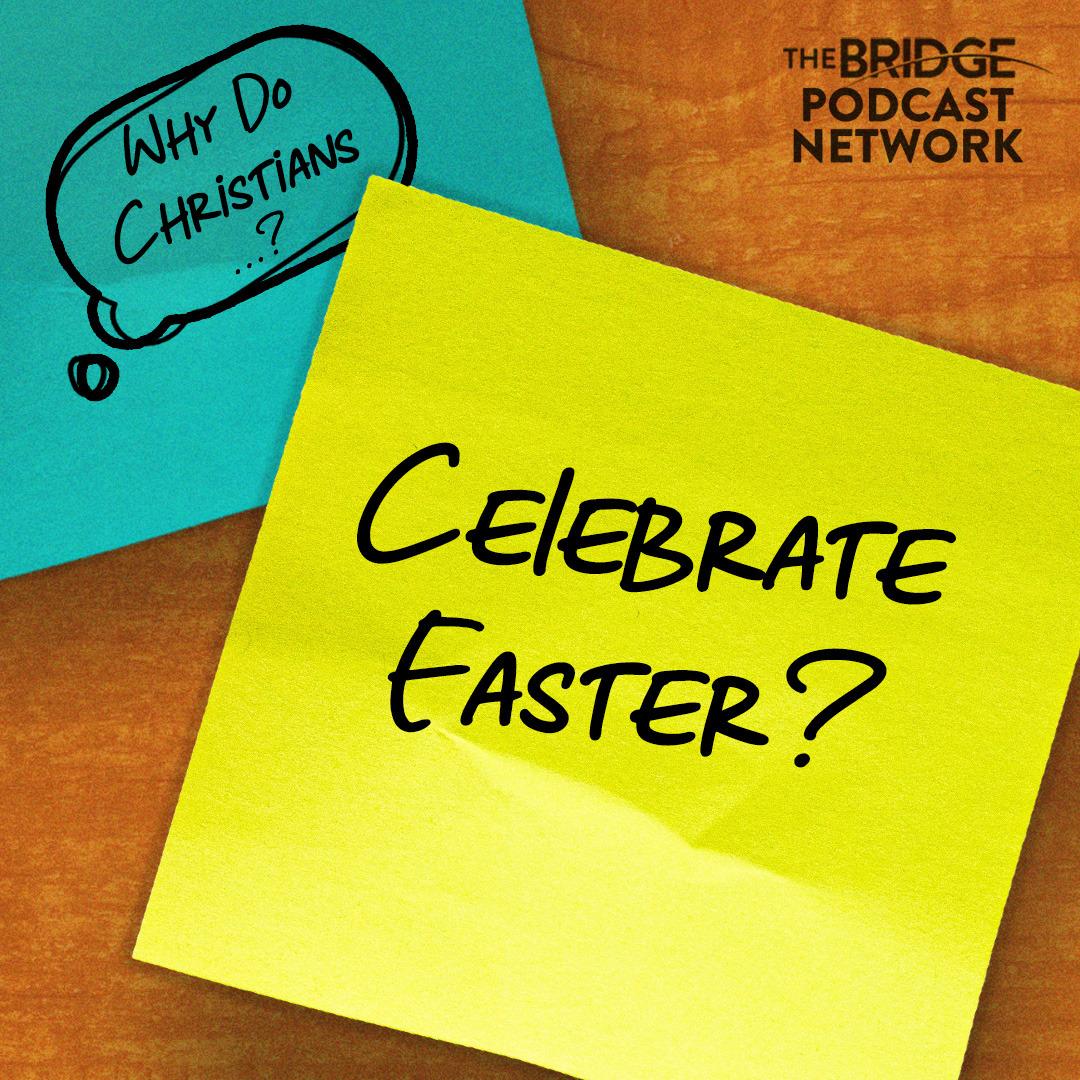 Why Do Christians...?