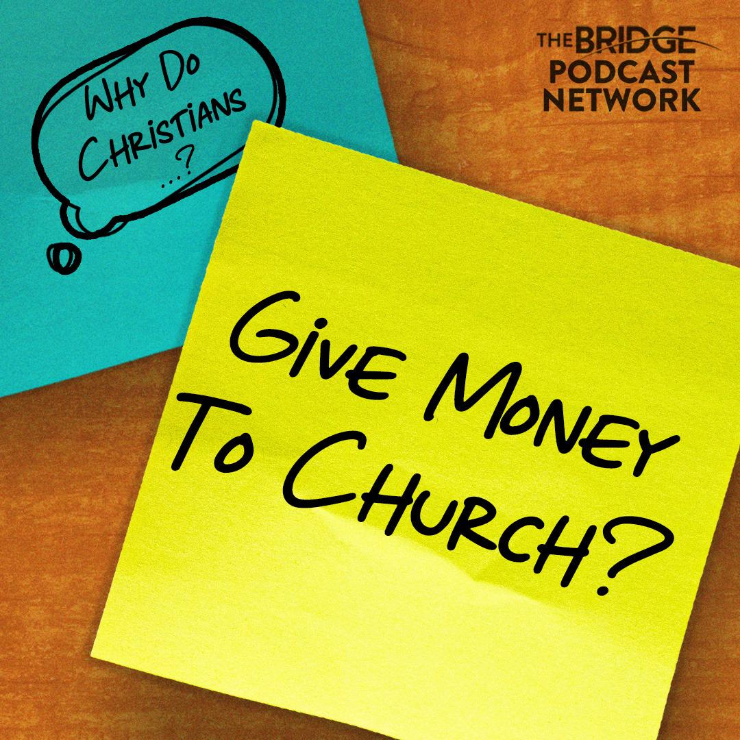 Why Do Christians Give Money To Church?
