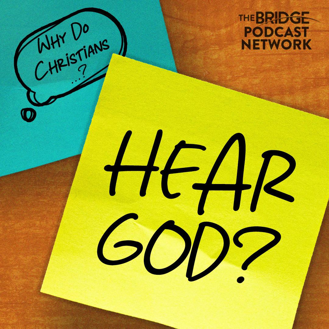 Why Do Christians Hear God?