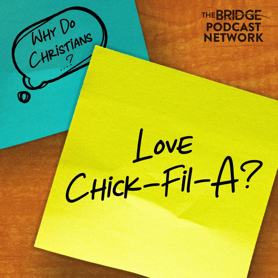 Why Do Christians Love Chick-Fil-A?