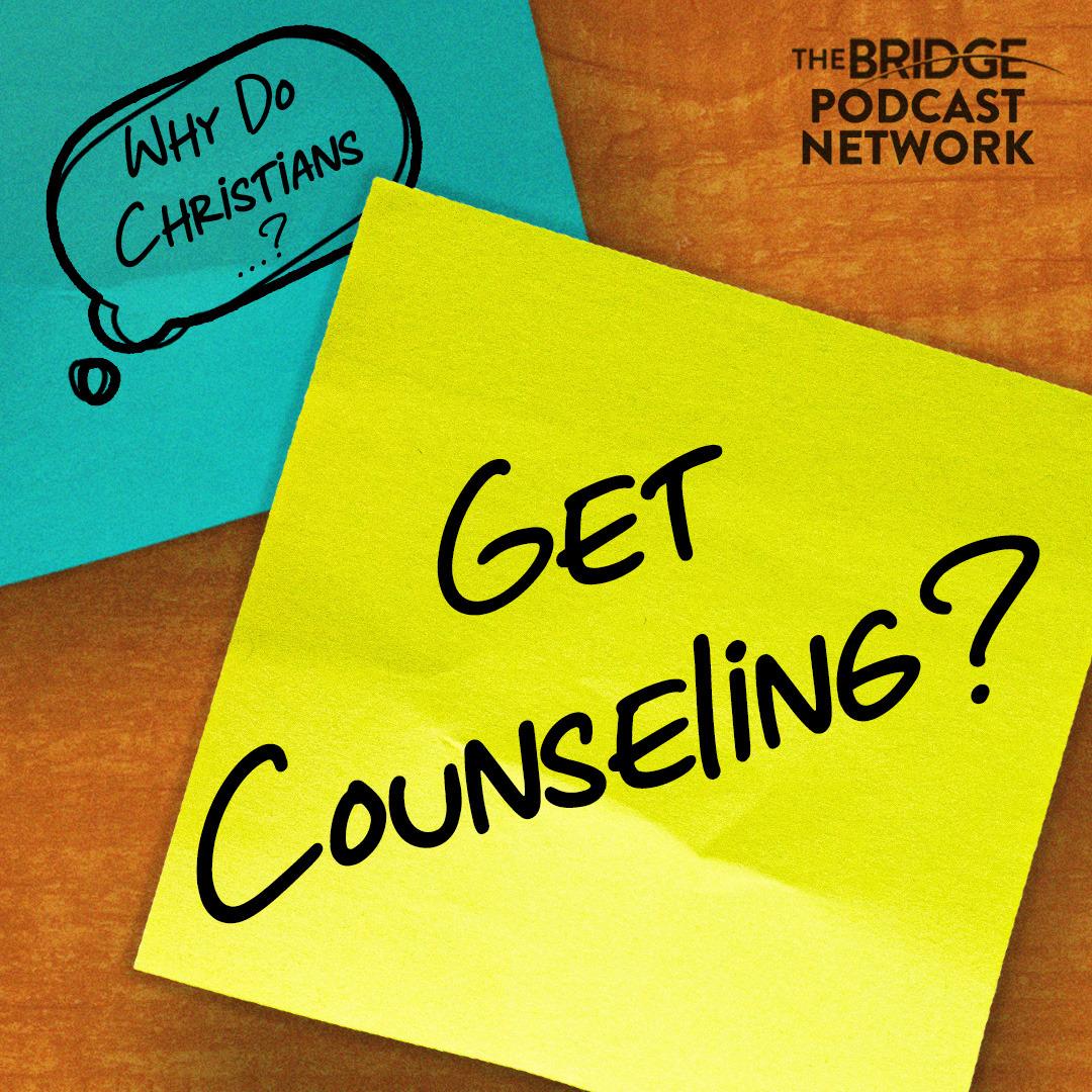 Why Do Christians Get Counseling?