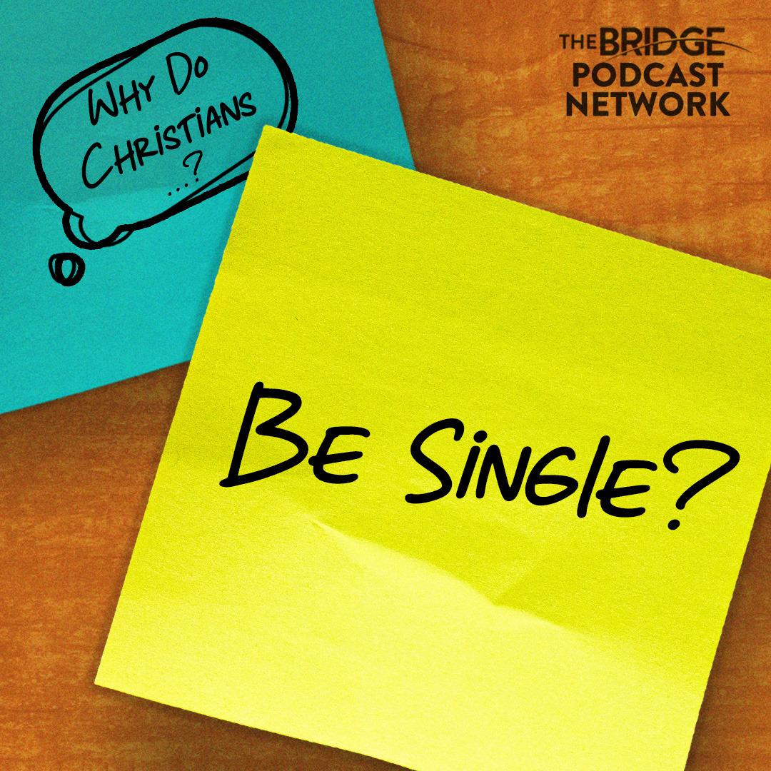 Why Do Christians Be Single?