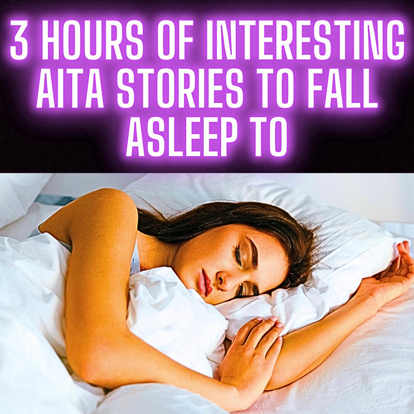 3 Hours Of Interesting AITA Stories To Fall Asleep To - Bedtime Stories