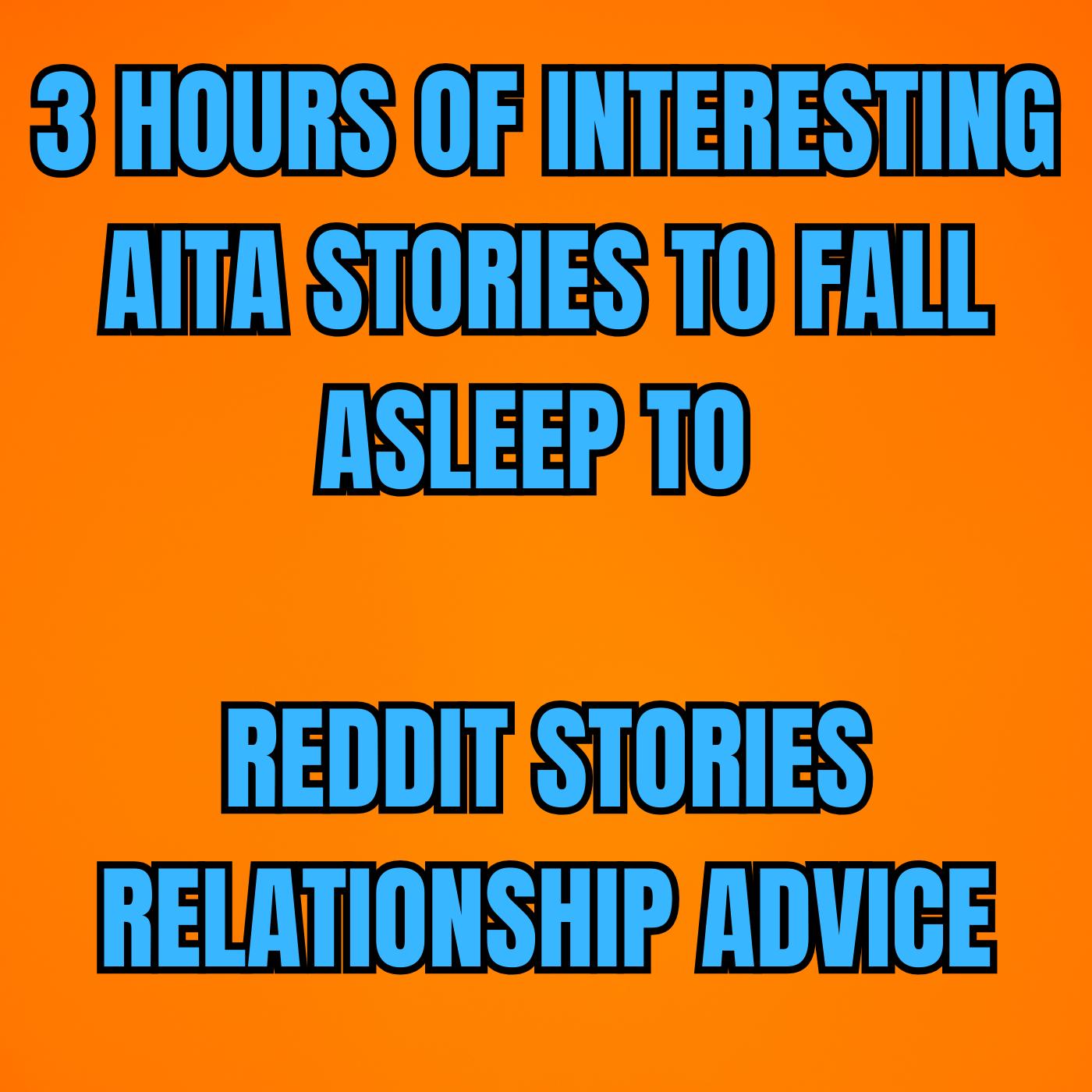 3 Hours Of Interesting Aita Stories To Fall Asleep To | Reddit Stories Relationship Advice