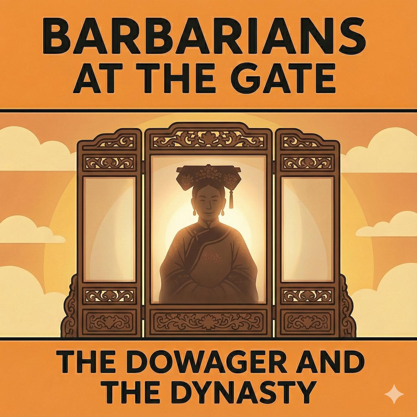 The Dowager and the Dynasty: How did Empress Dowager Cixi rule China and should we blame her for bringing down an empire?