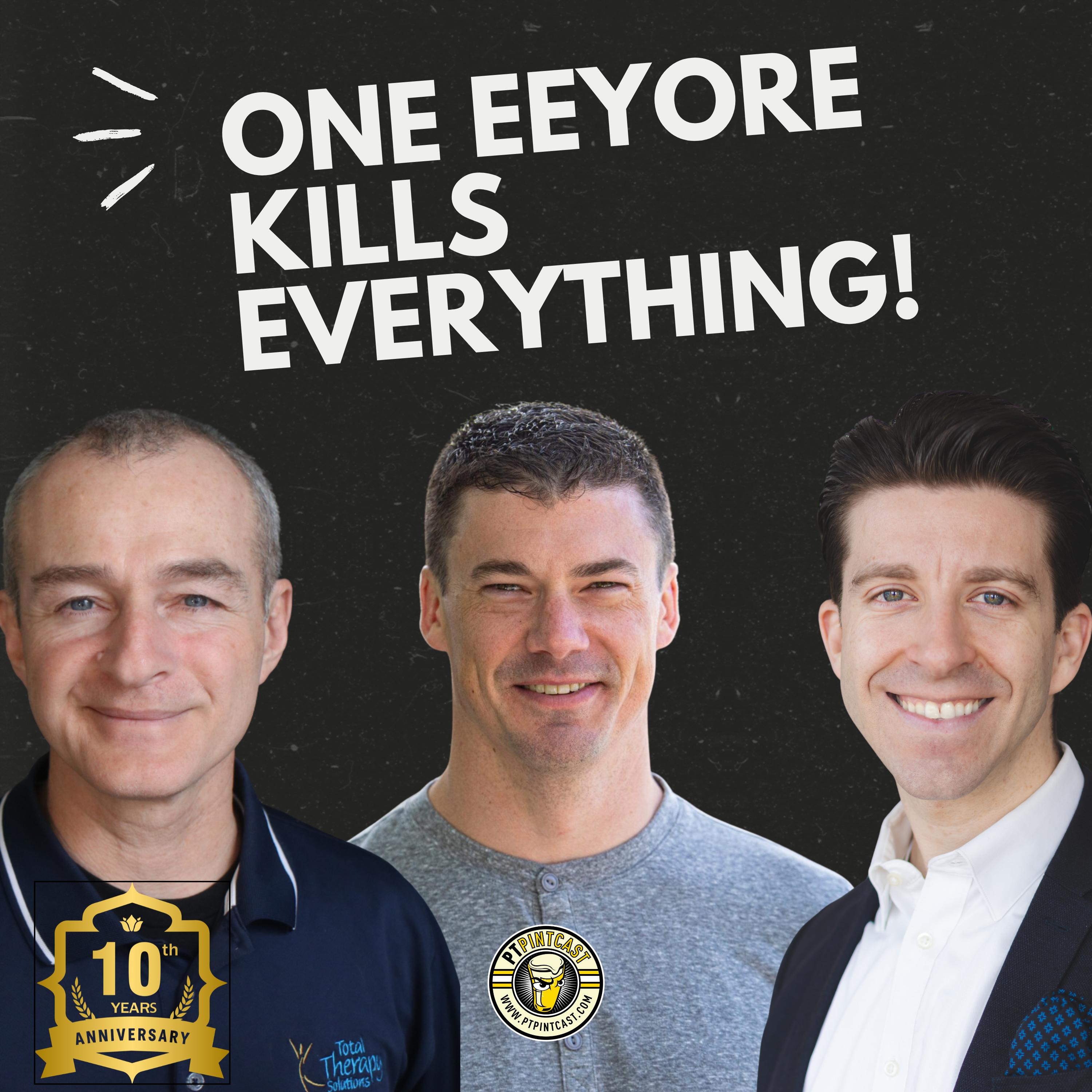 One Eeyore Can Kill Everything!