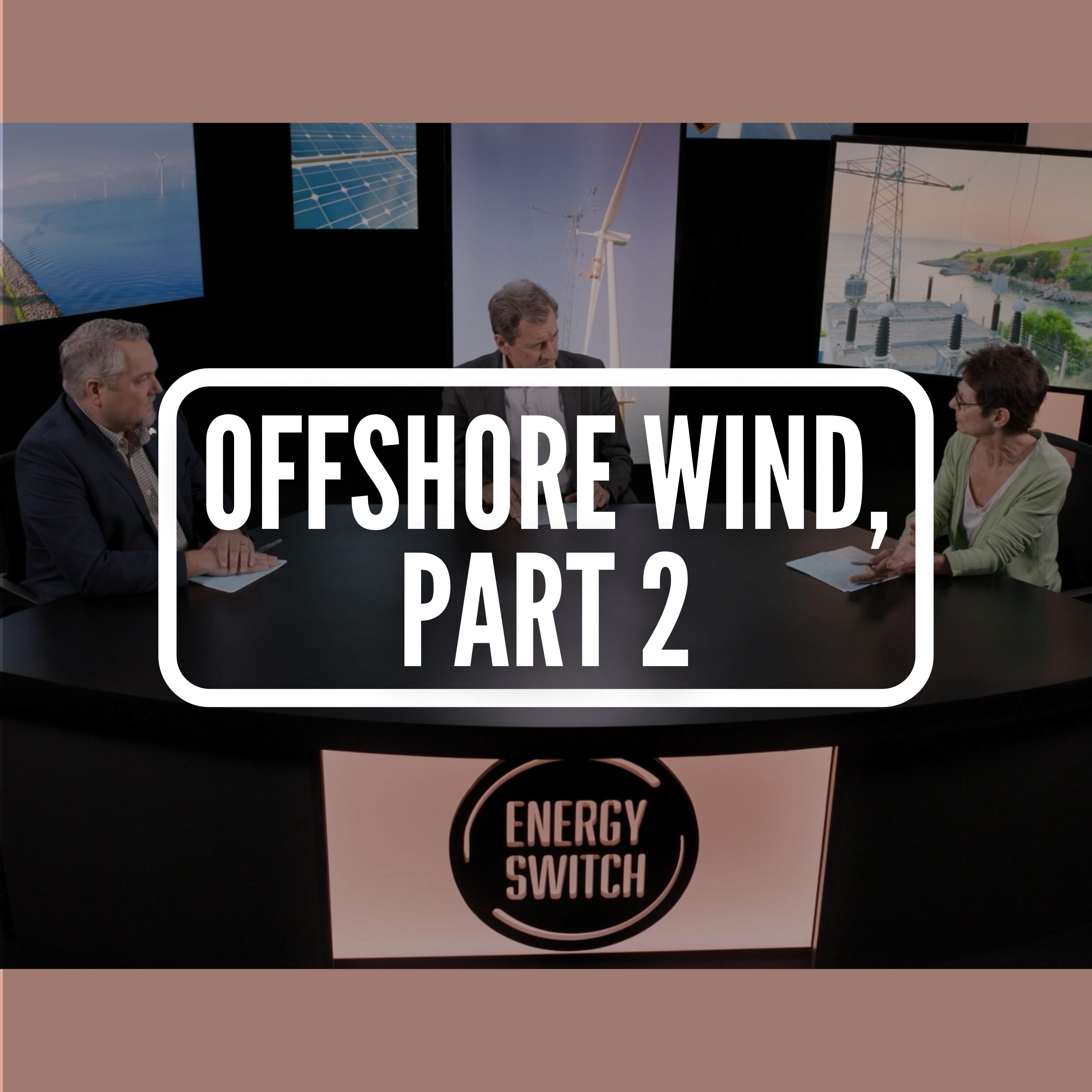 Offshore Wind, Part 2