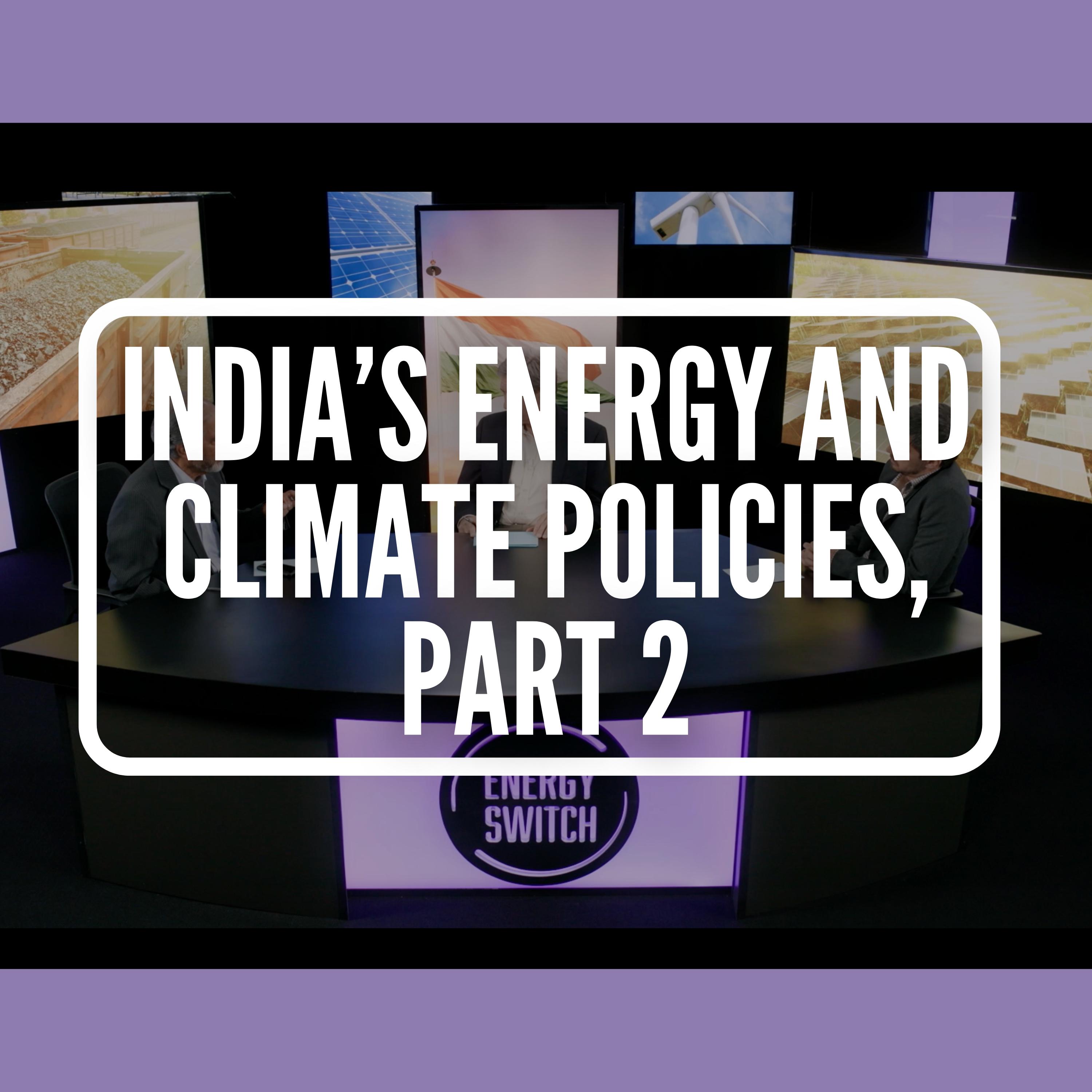 India’s Energy and Climate Policies, Part 2