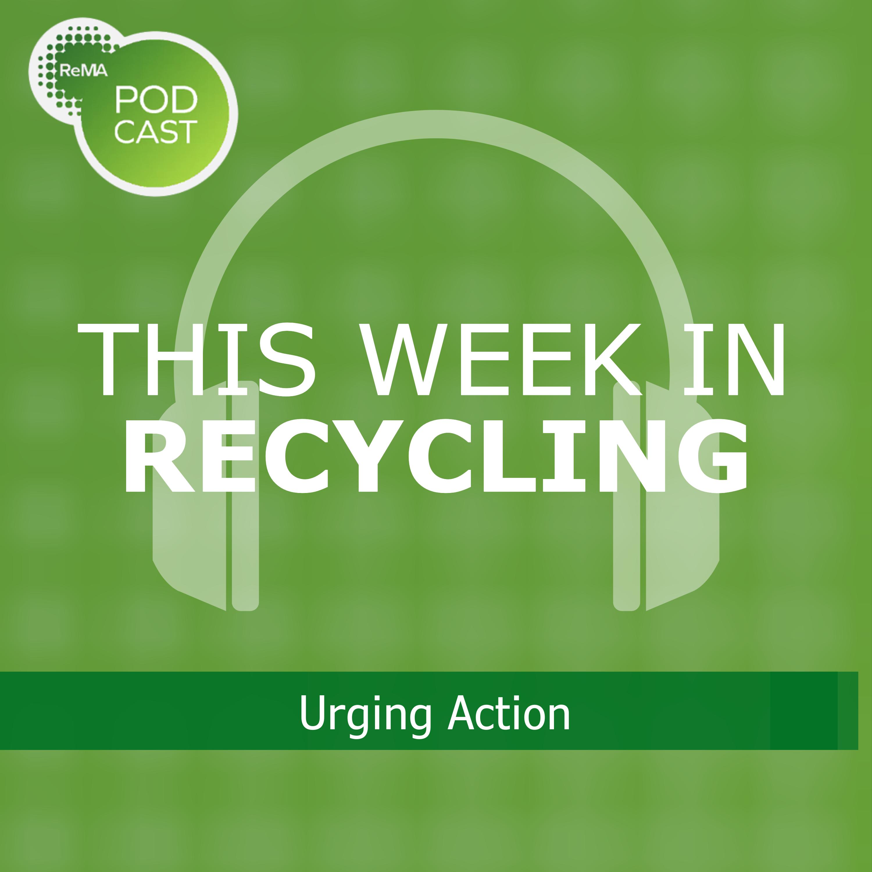 This Week in Recycling: Urging Action episode artwork