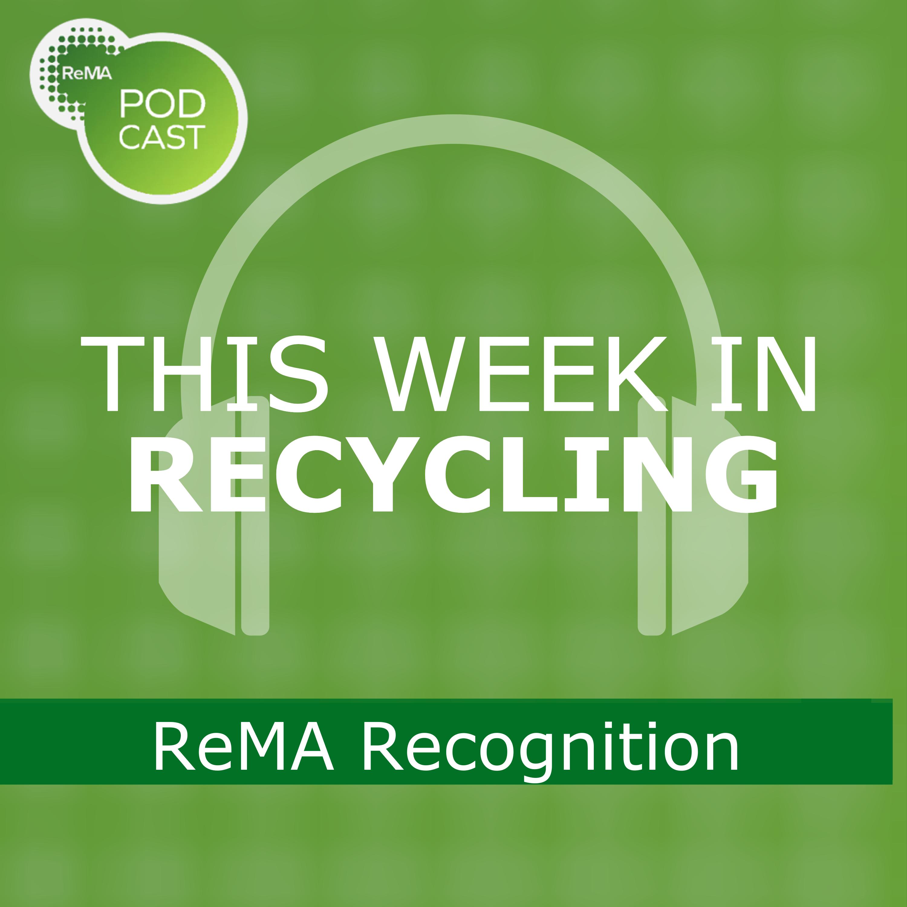 This Week in Recycling: ReMA Recognition episode artwork