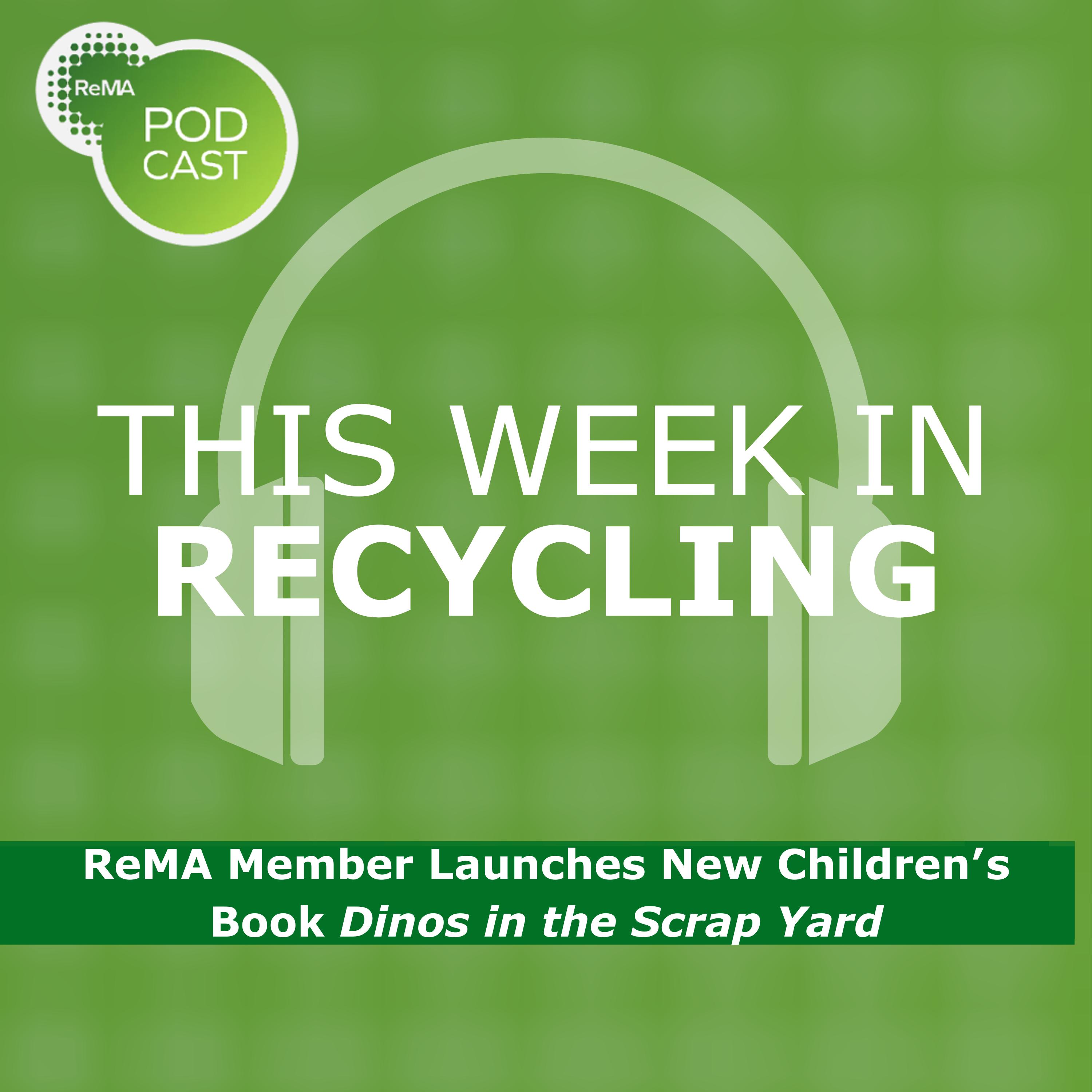 Title: This Week in Recycling: ReMA Member Launches New Children’s Book Dinos in the Scrap Yard Title: This Week in Recycling: ReMA Member Launches New Children’s Book Dinos in the Scrap Yard