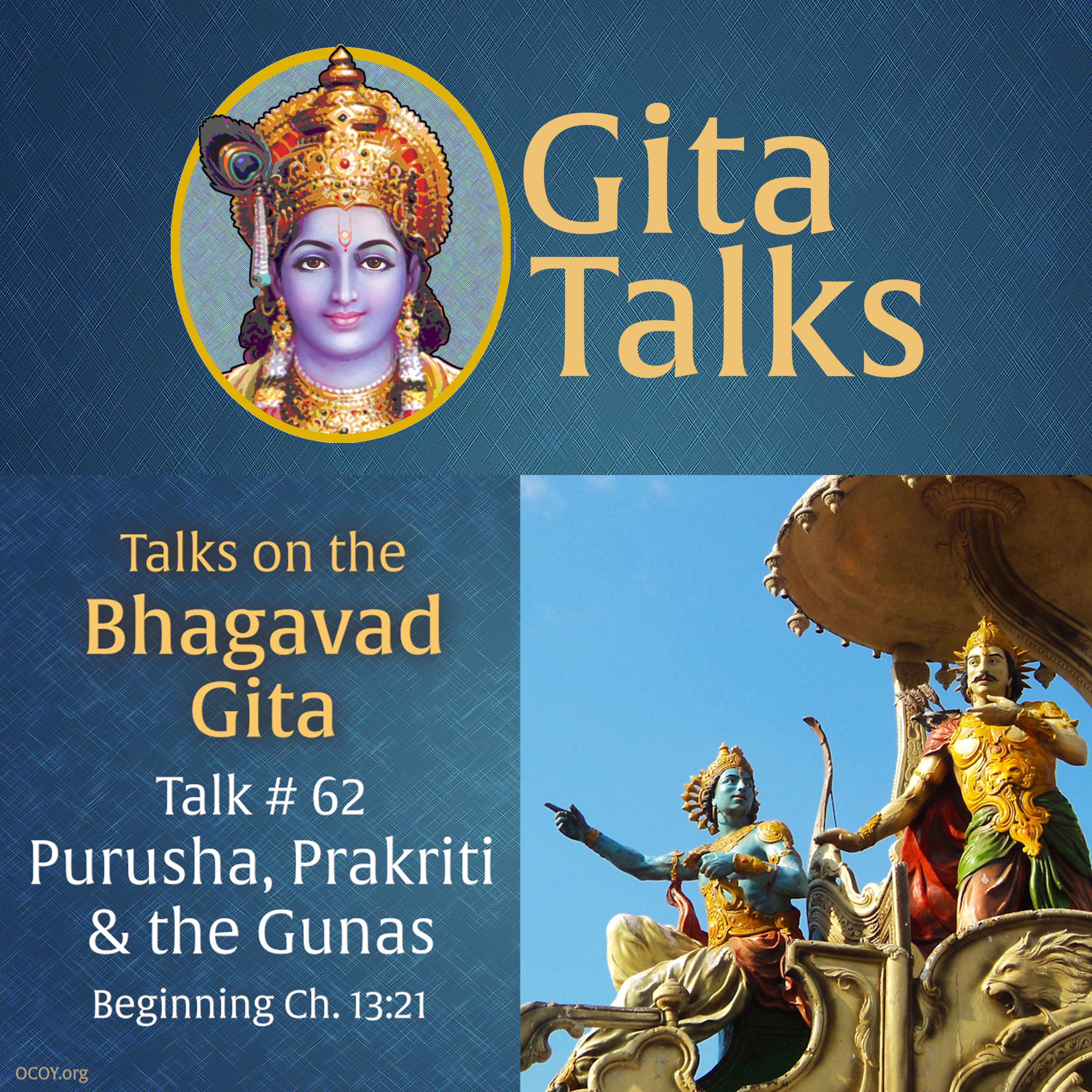 Gita Talk 62–Purusha, Prakriti, and the Gunas
