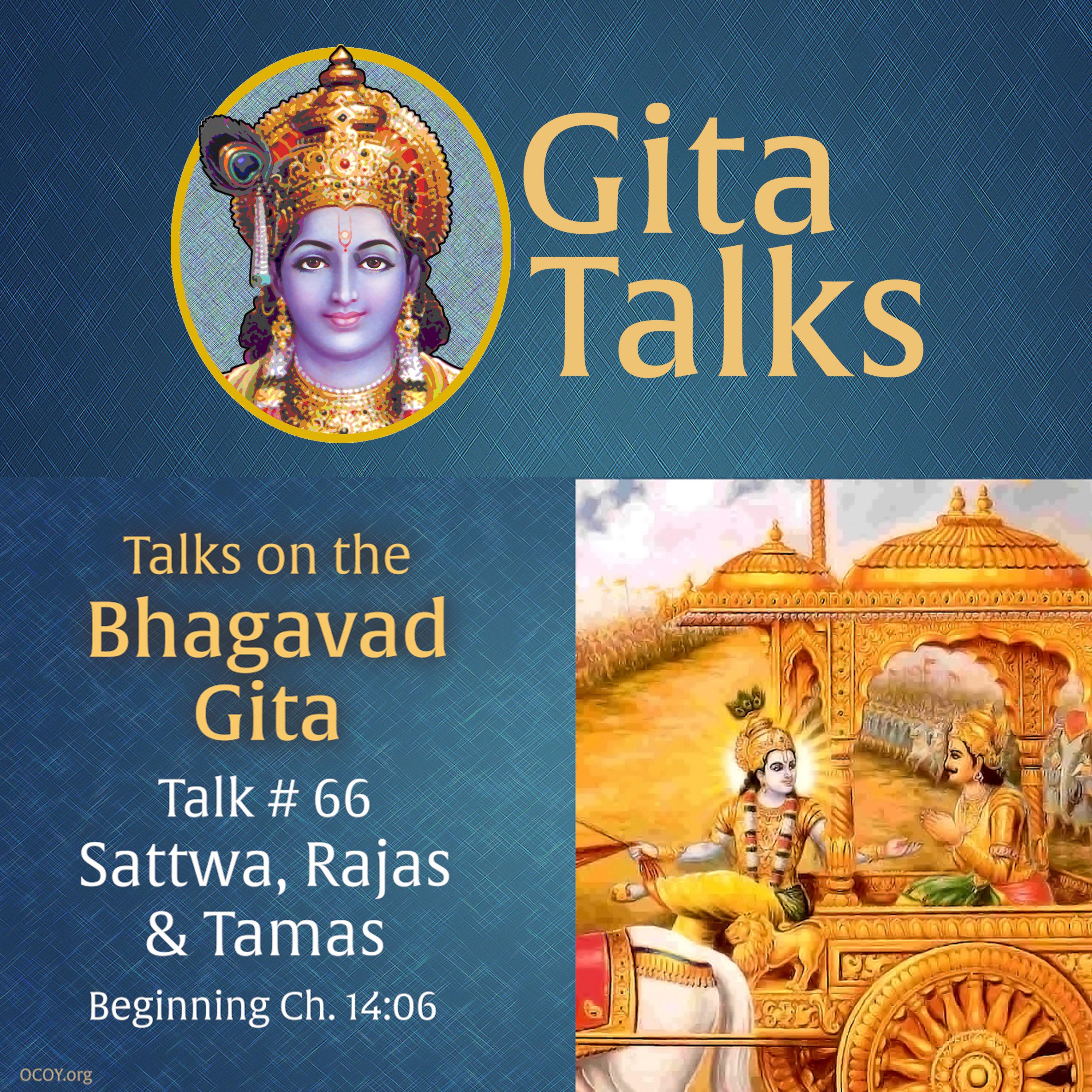 Gita Talk 66–Sattwa, Rajas & Tamas