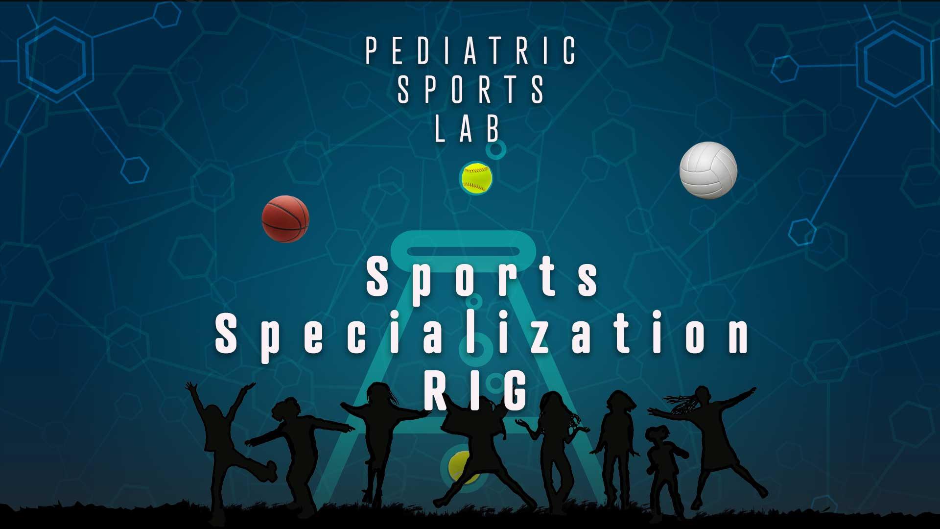 Sports Specialization RIG