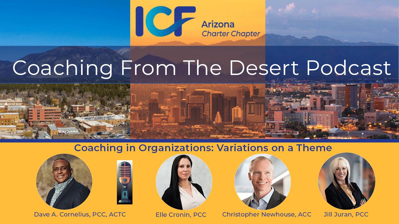 Coaching From The Desert Episode 1 – Coaching in Organizations: Variations on a Theme