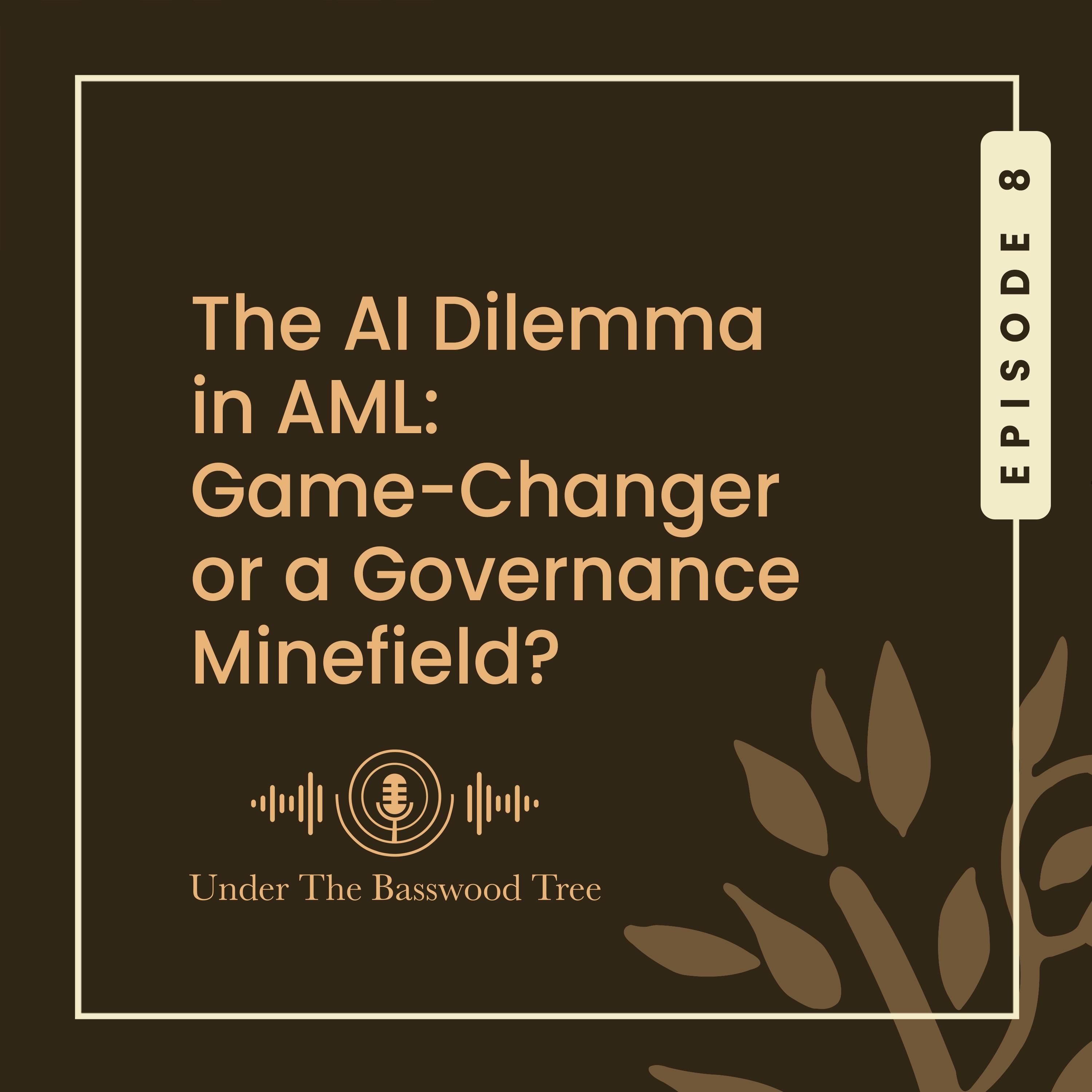 The AI Dilemma in AML: Game-Changer or a Governance Minefield? episode artwork