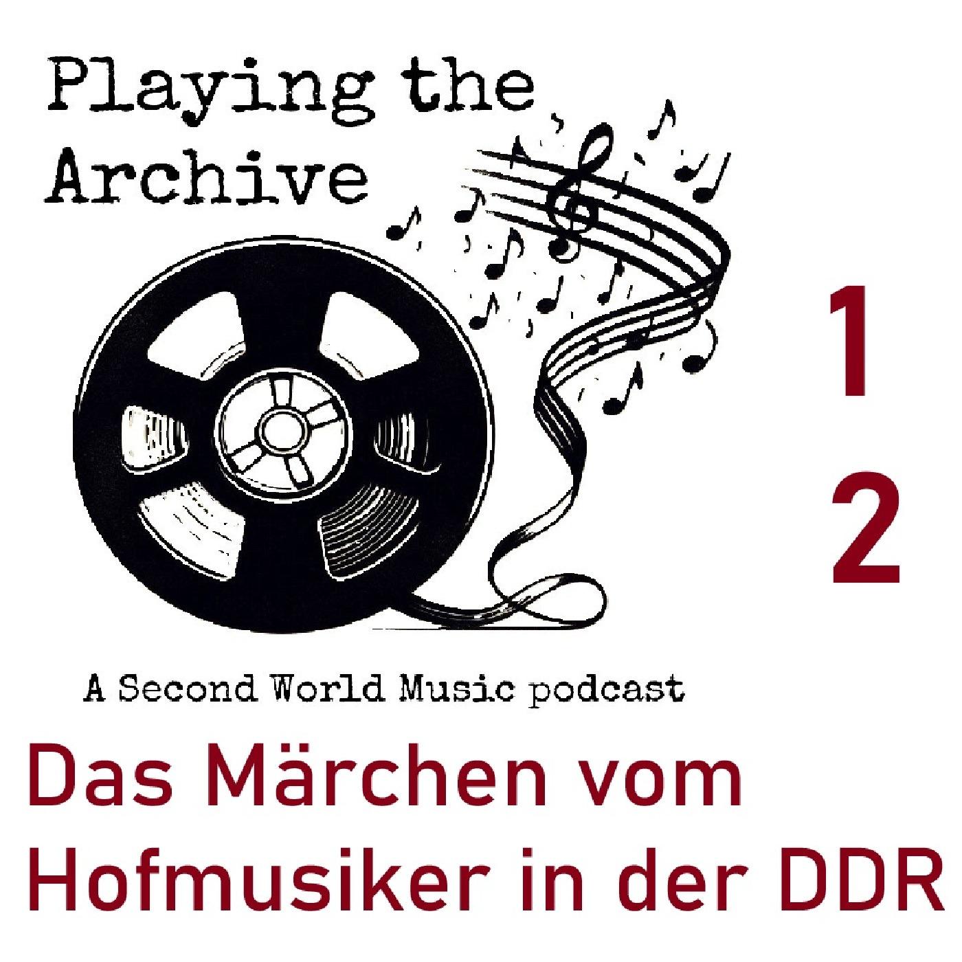 Playing the Archive: Das Märchen vom Hofmusiker in der DDR (#12)