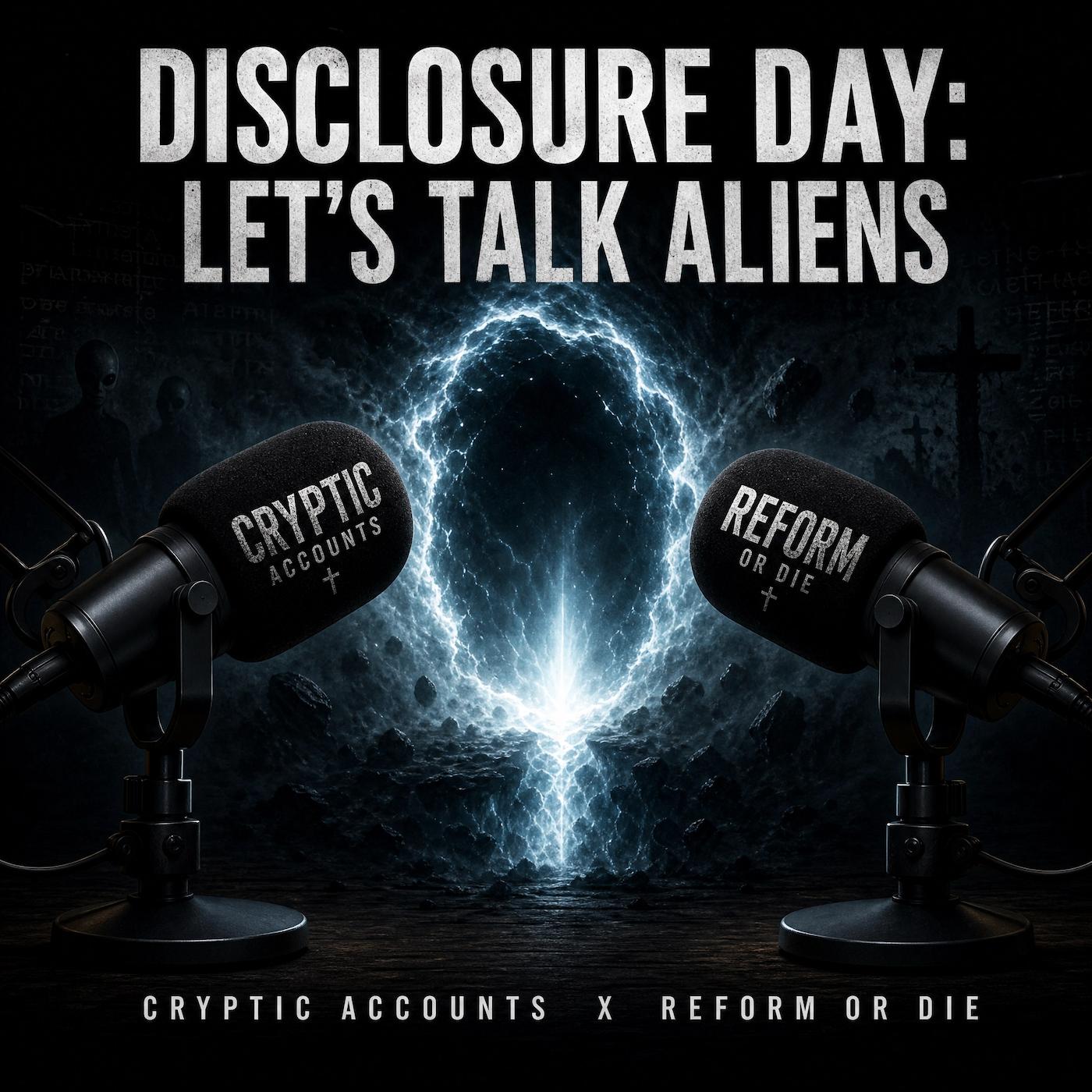 Ep. 101 - They're Not Aliens — Disclosure Day, Demonic Deception & the Government's Big Lie episode artwork