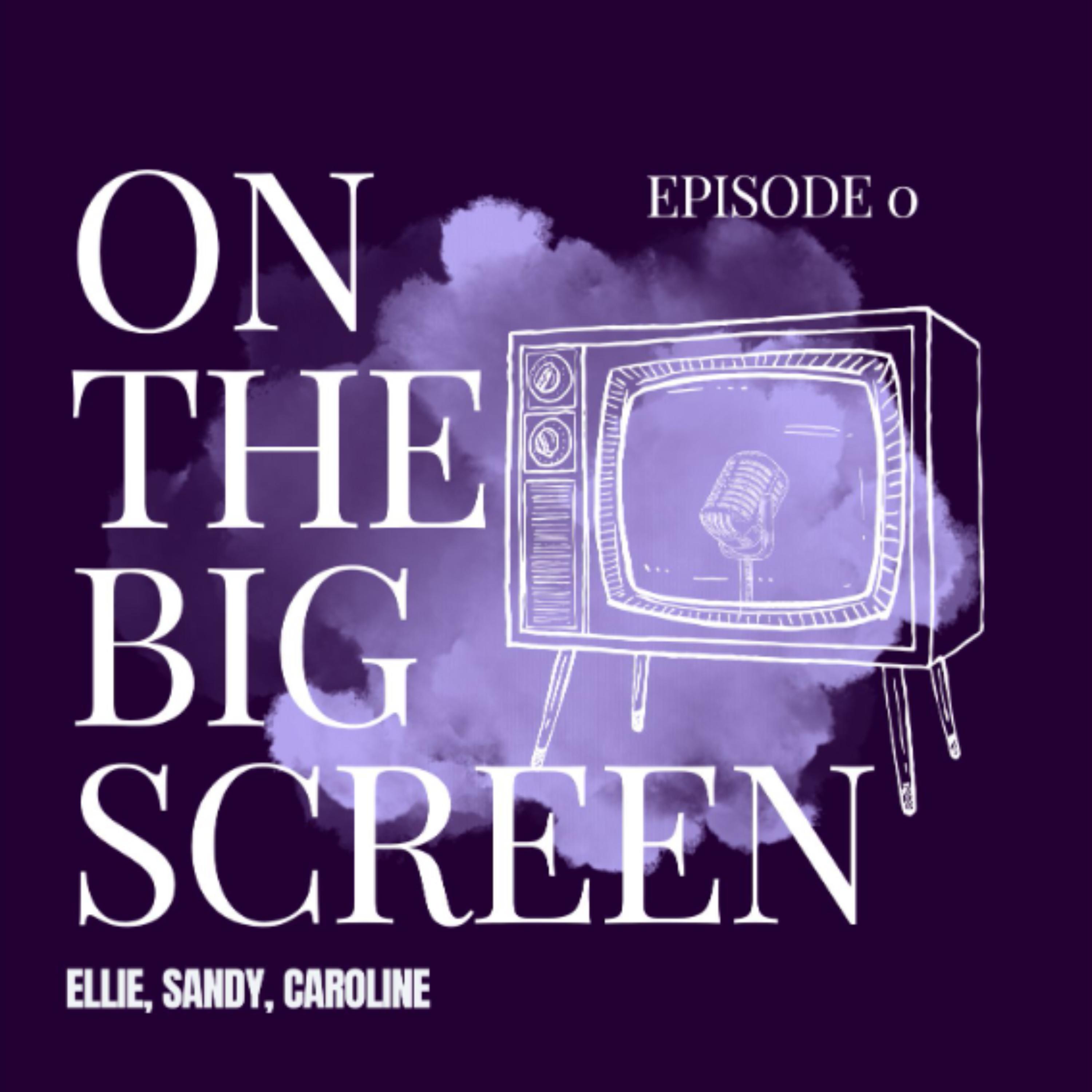 On the Big Screen Introduction episode artwork