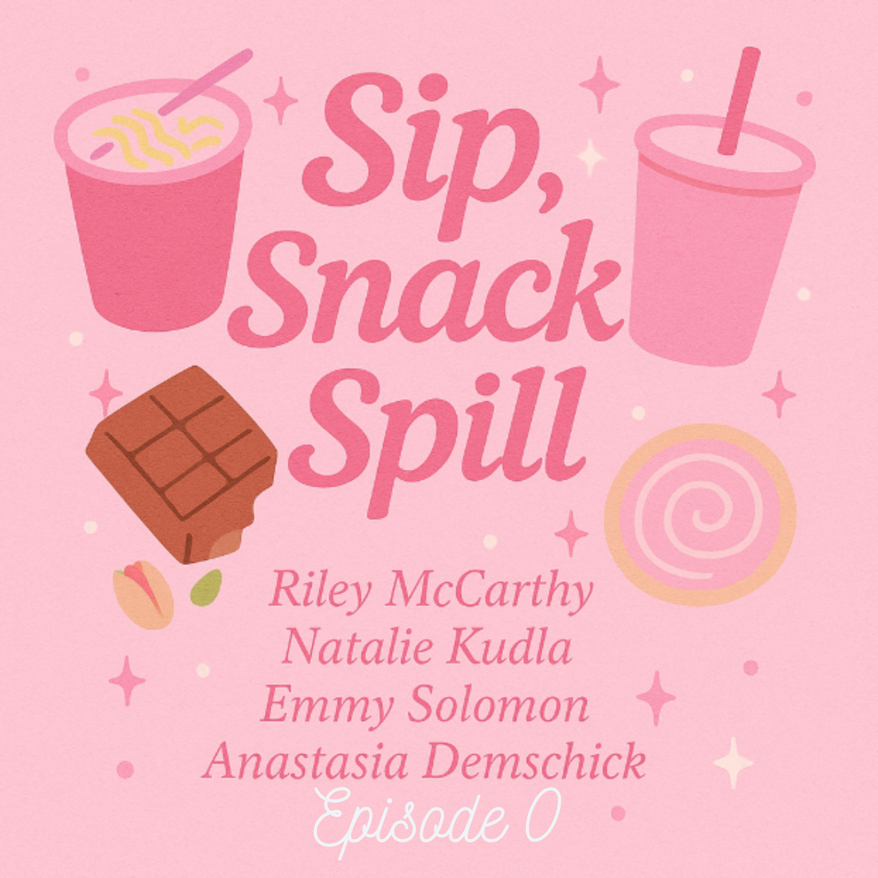 Sip Snack Spill Introduction episode artwork