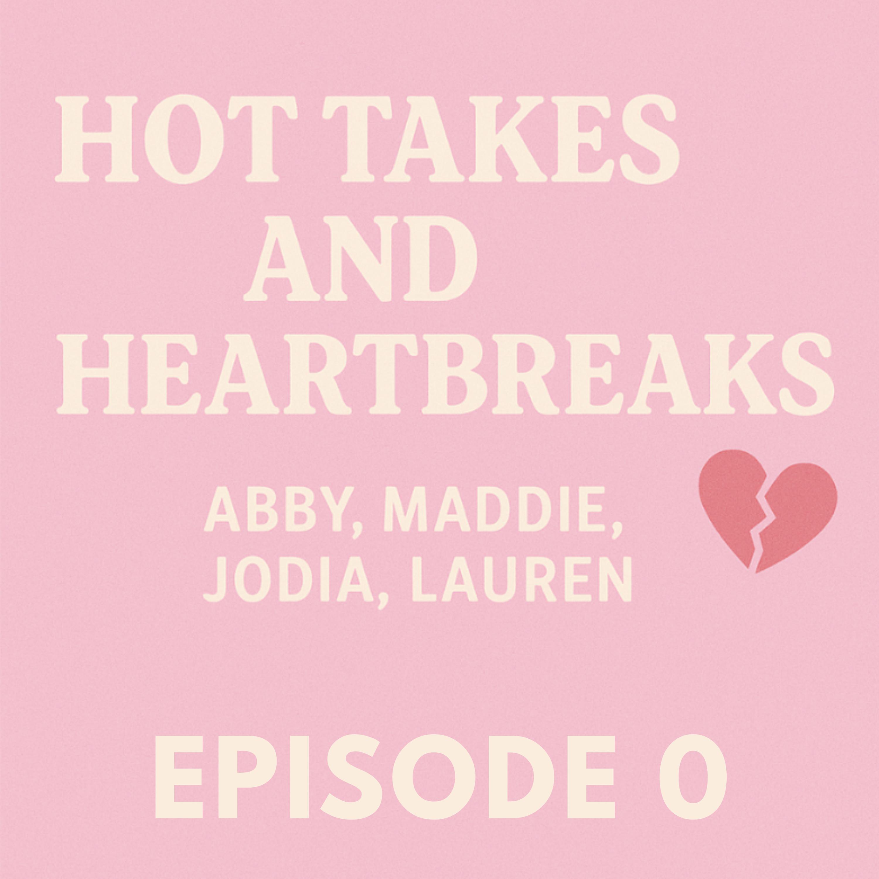 Hot Takes and Heartbreaks Introduction episode artwork